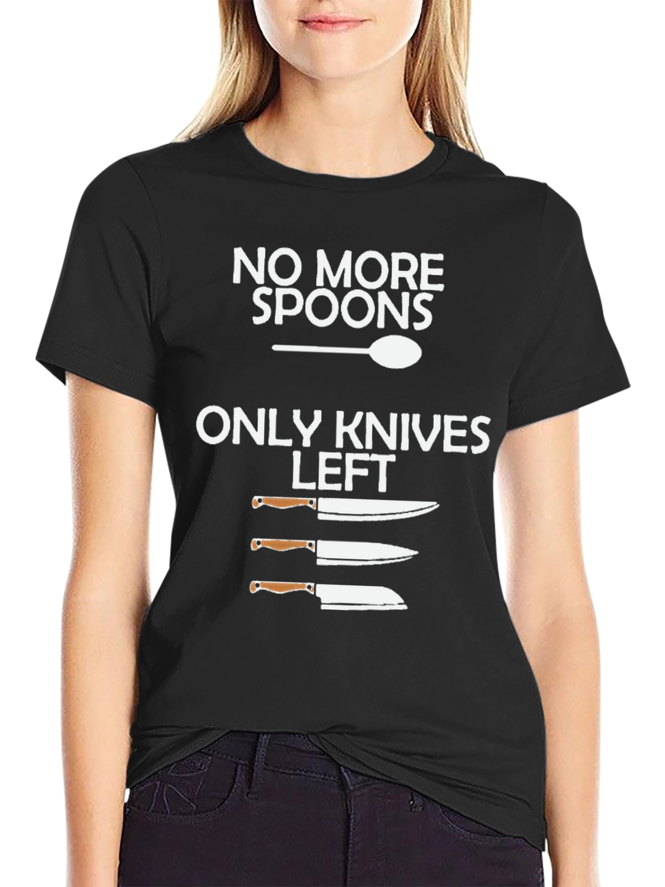 No More Spoons Only Knives Left T-Shirt