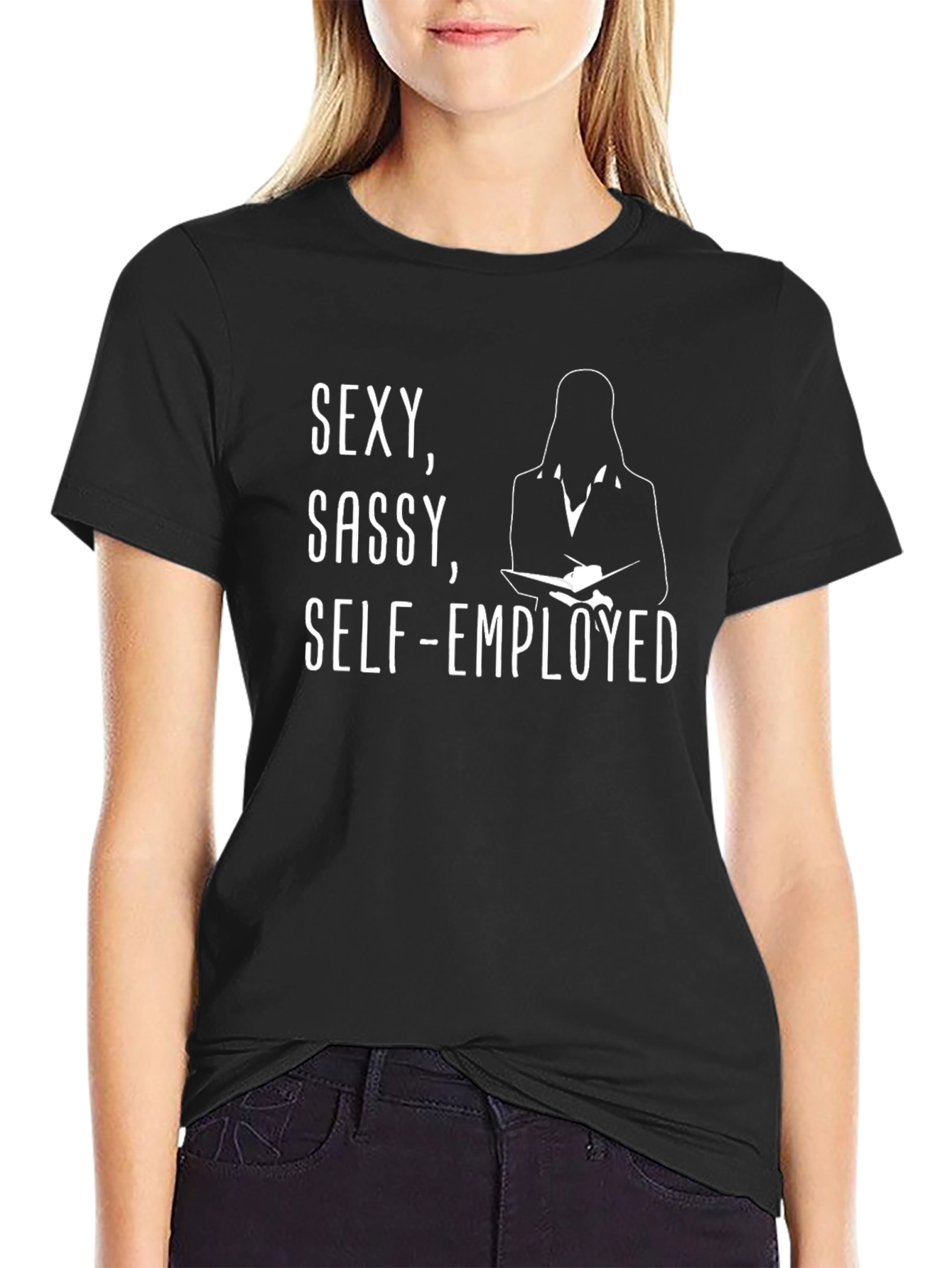 Sexy Sassy Self-Employed Graphic T-Shirt