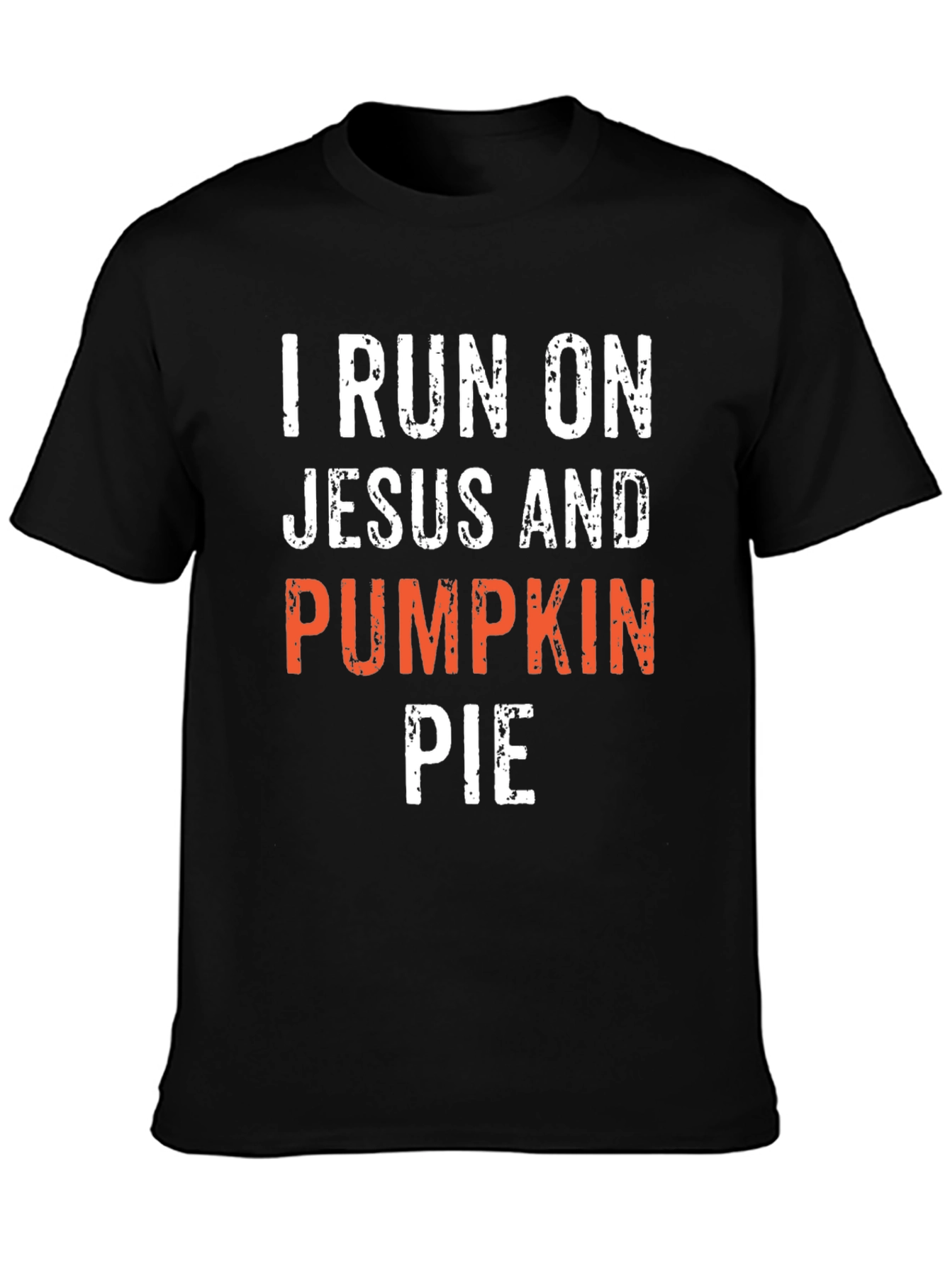 I Run On Jesus and Pumpkin Pie T-Shirt