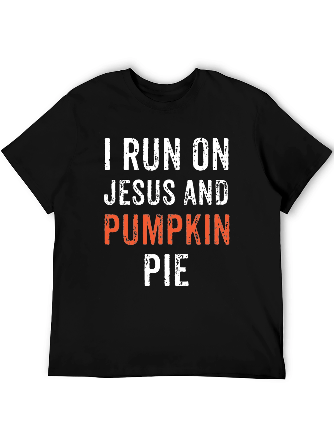 I Run On Jesus and Pumpkin Pie T-Shirt