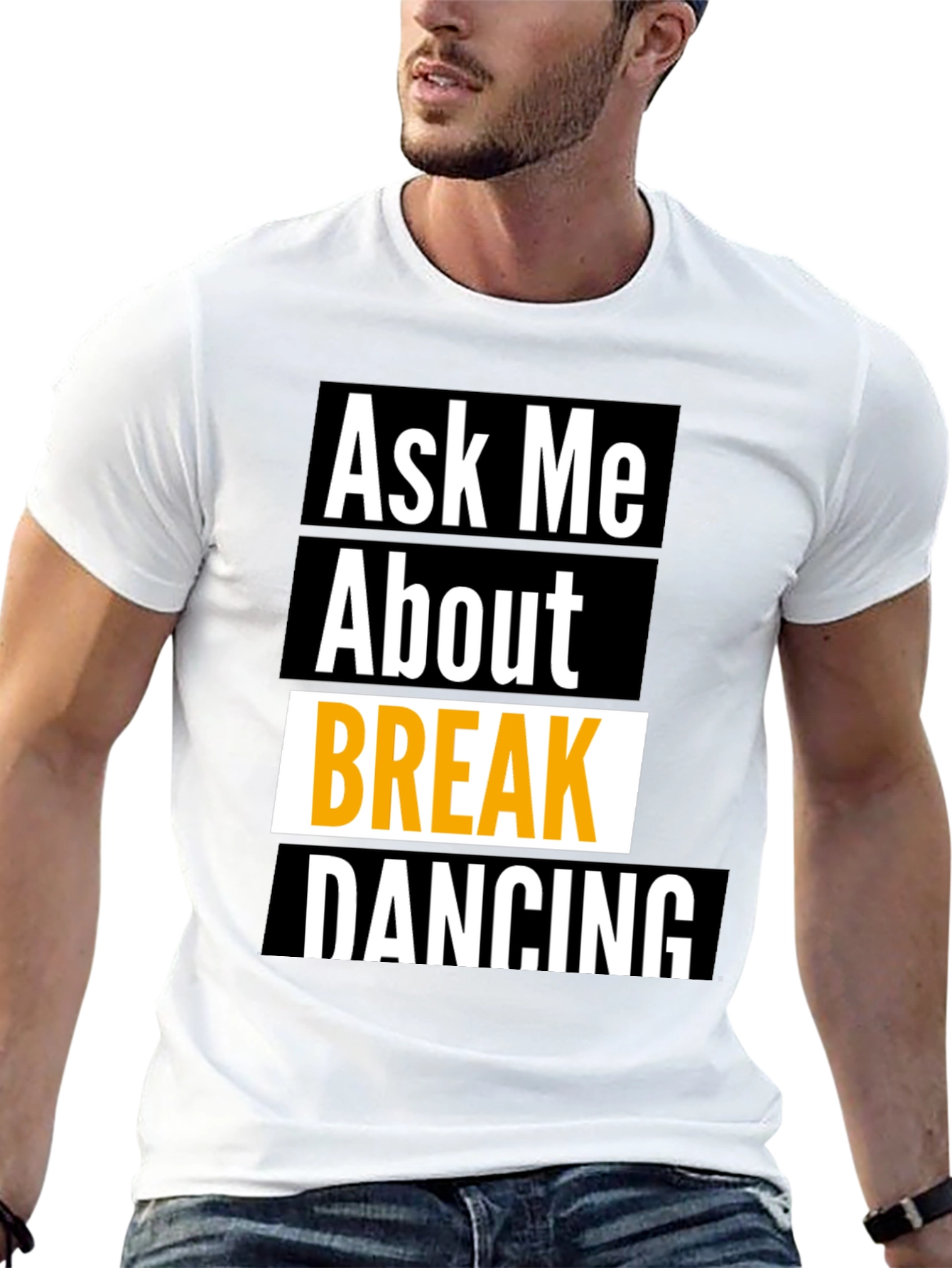 Ask Me About Break Dancing Black T-Shirt