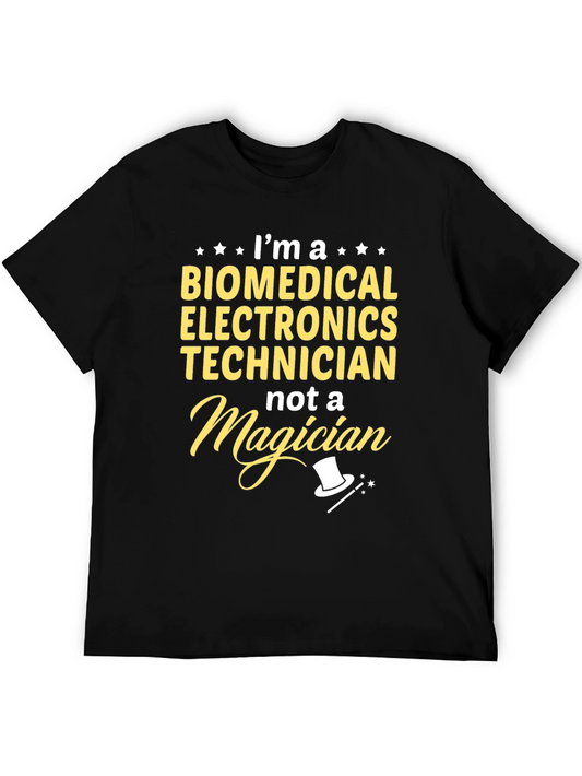 Biomedical Electronics Technician T-Shirt - Not a Magician
