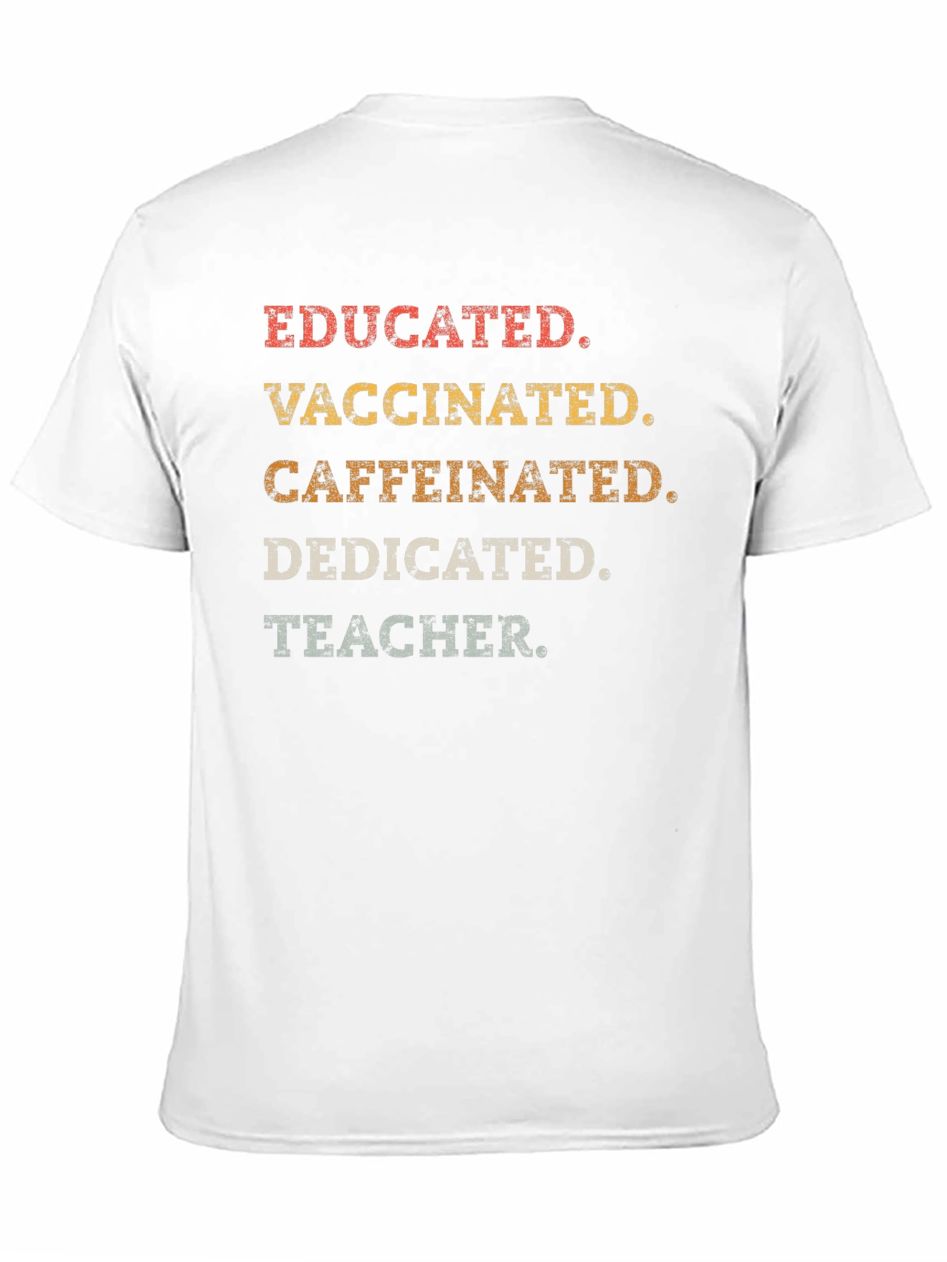 Educated Vaccinated Caffeinated Teacher T-Shirt