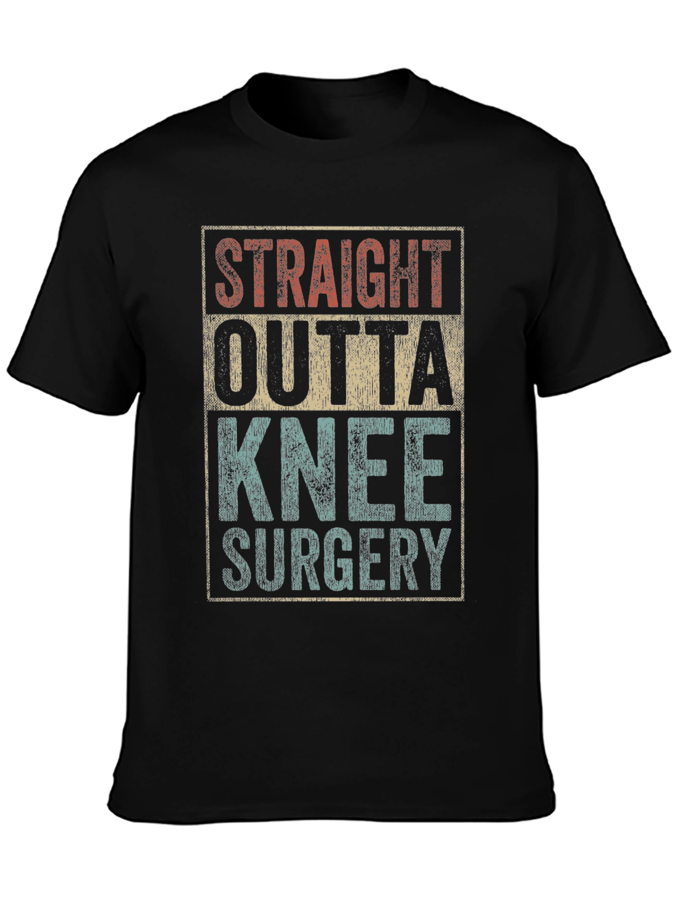 Straight Outta Knee Surgery T-Shirt