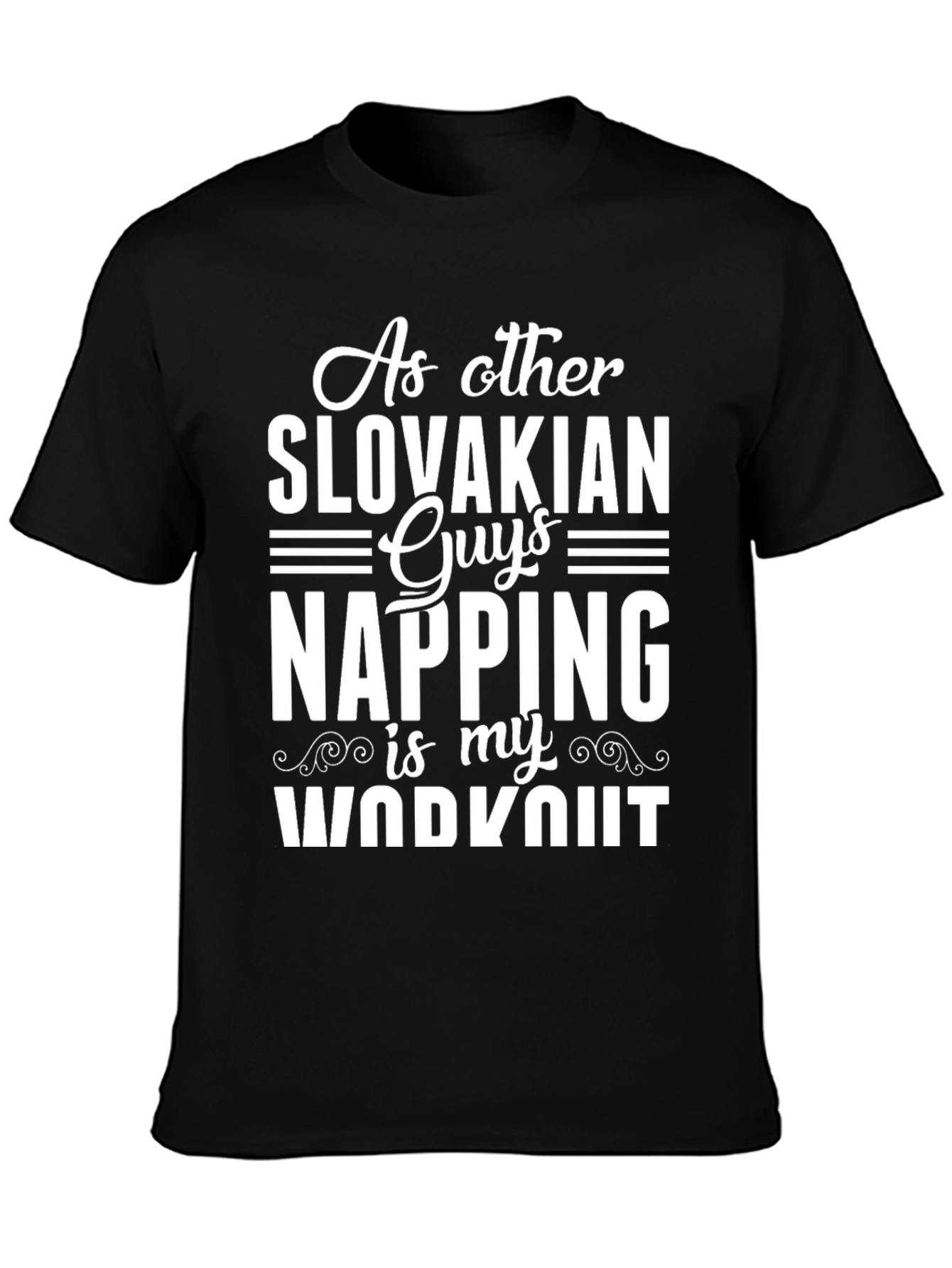 Slovakian Napping Workout Black T-Shirt