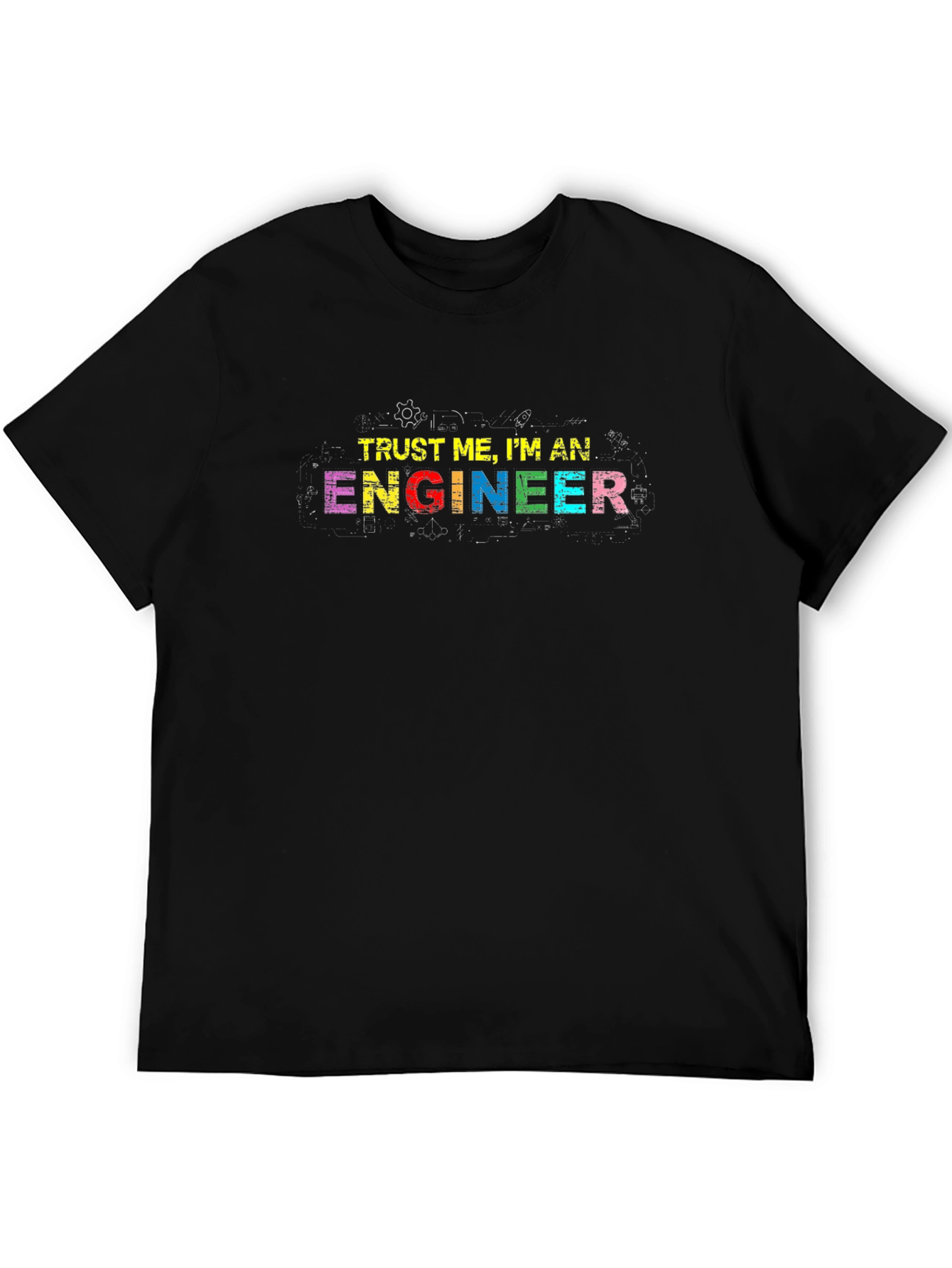 Trust Me Im An Engineer T-Shirt