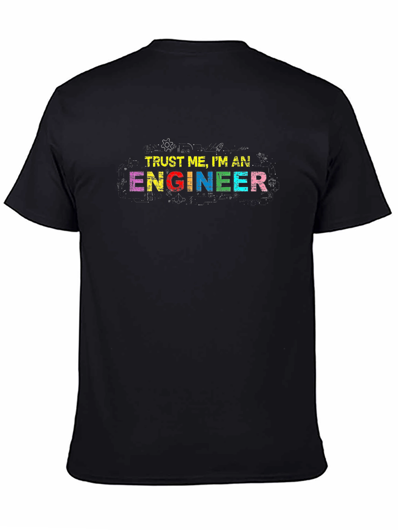 Trust Me Im An Engineer T-Shirt