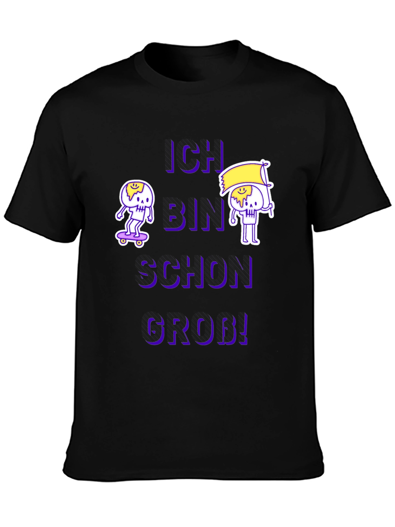 Ich Bin Schon Grob! Graphic Tee