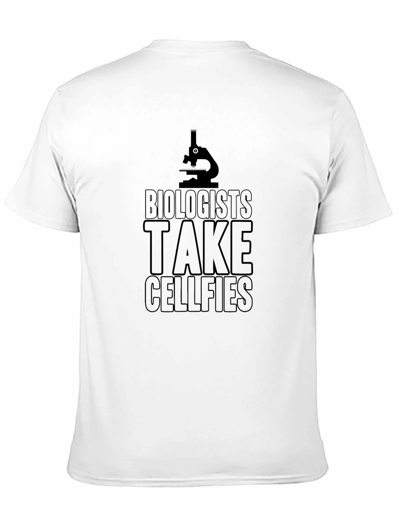 Biologists Take Cellfies Funny Science T-Shirt