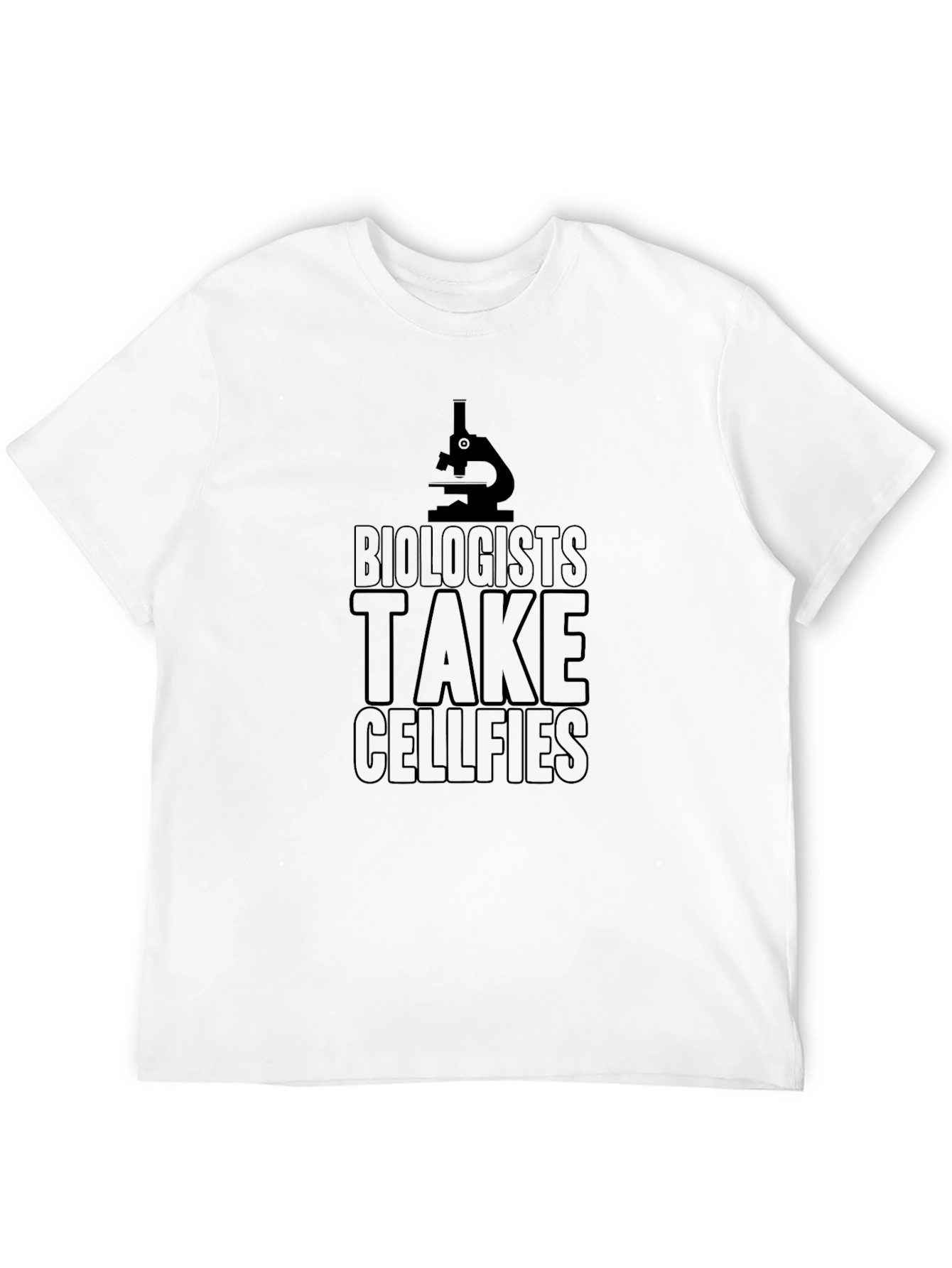 Biologists Take Cellfies Funny Science T-Shirt