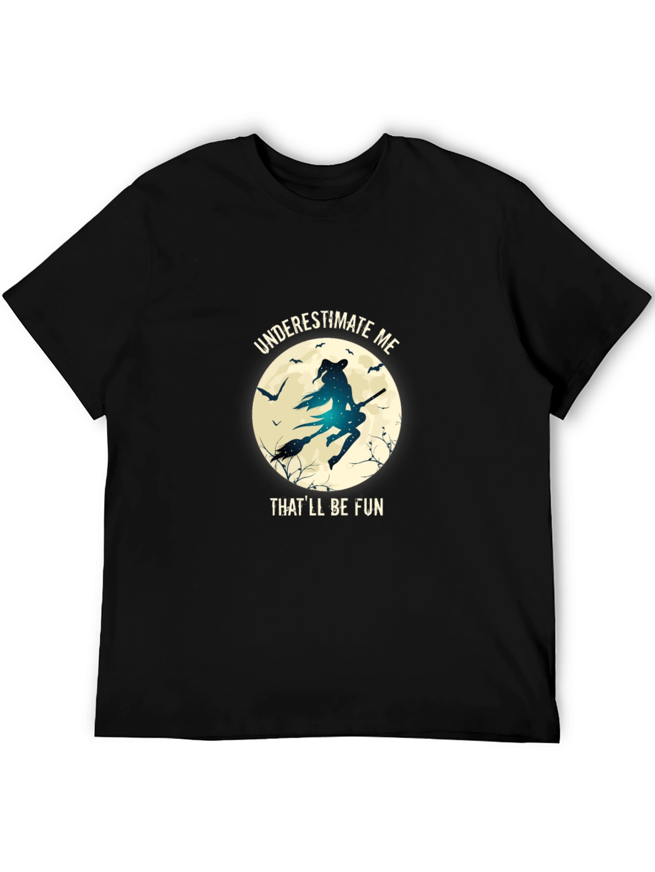Witch Silhouette T-Shirt - Underestimate Me Thatll Be Fun