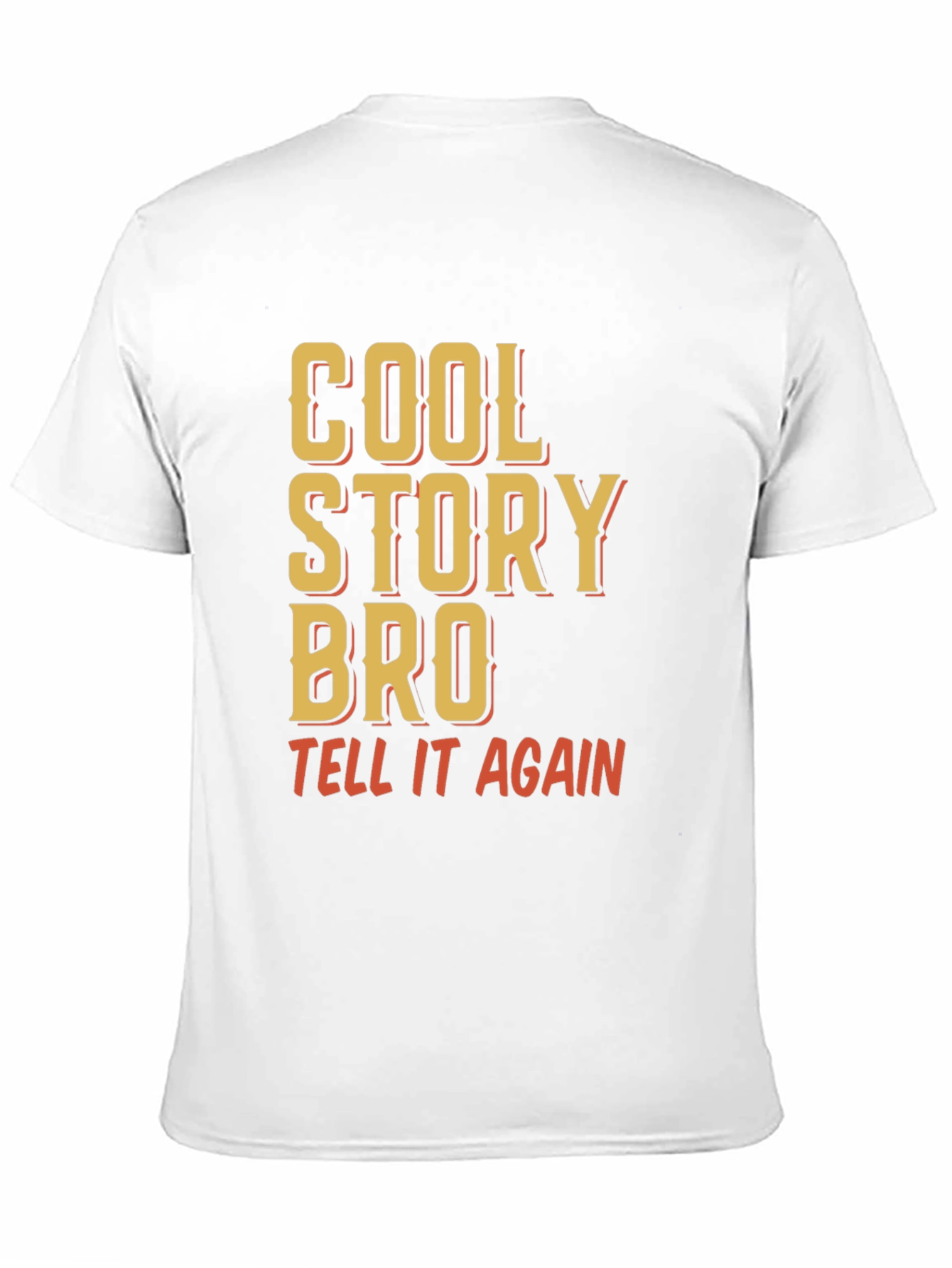 Cool Story Bro T-Shirt - Funny Sarcastic Tee