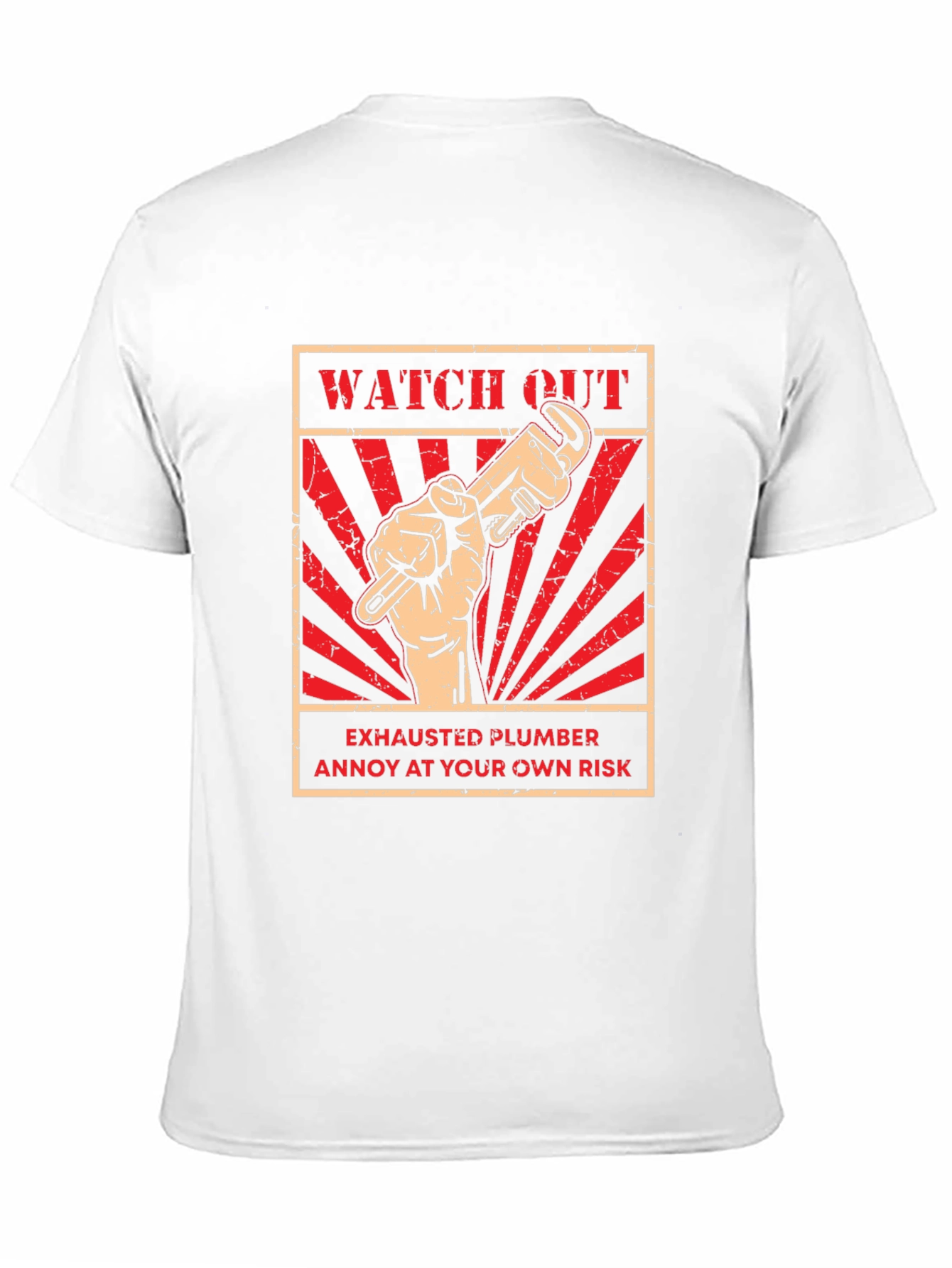 Watch Out Exhausted Plumber T-Shirt