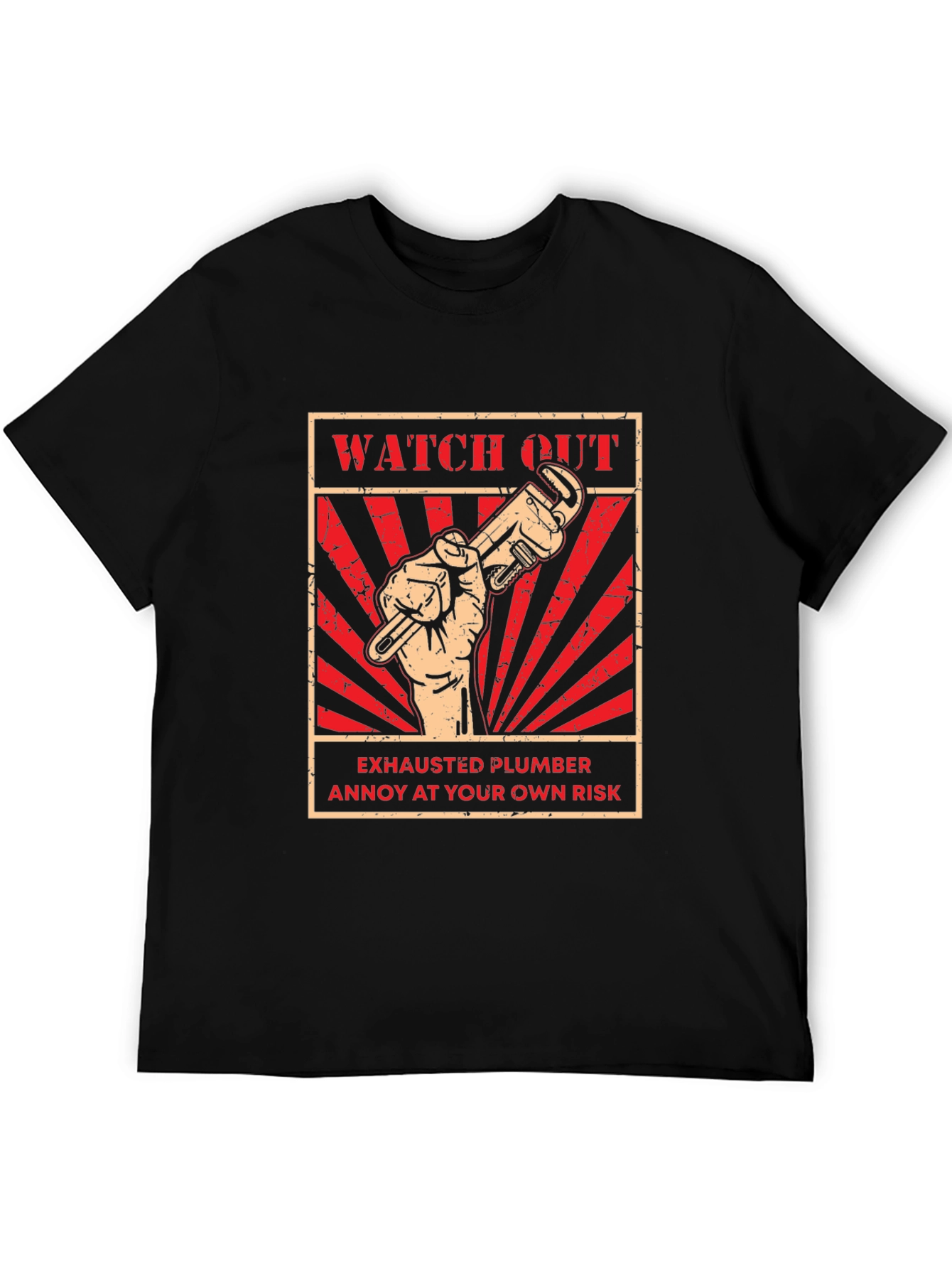 Watch Out Exhausted Plumber T-Shirt