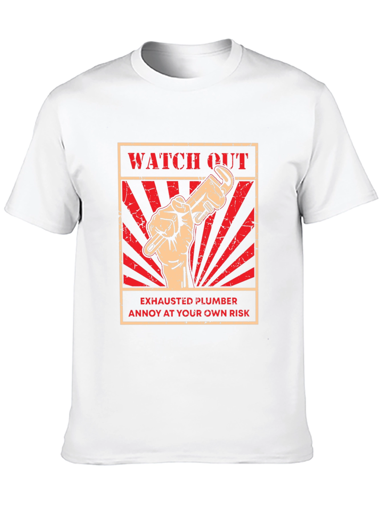 Watch Out Exhausted Plumber T-Shirt