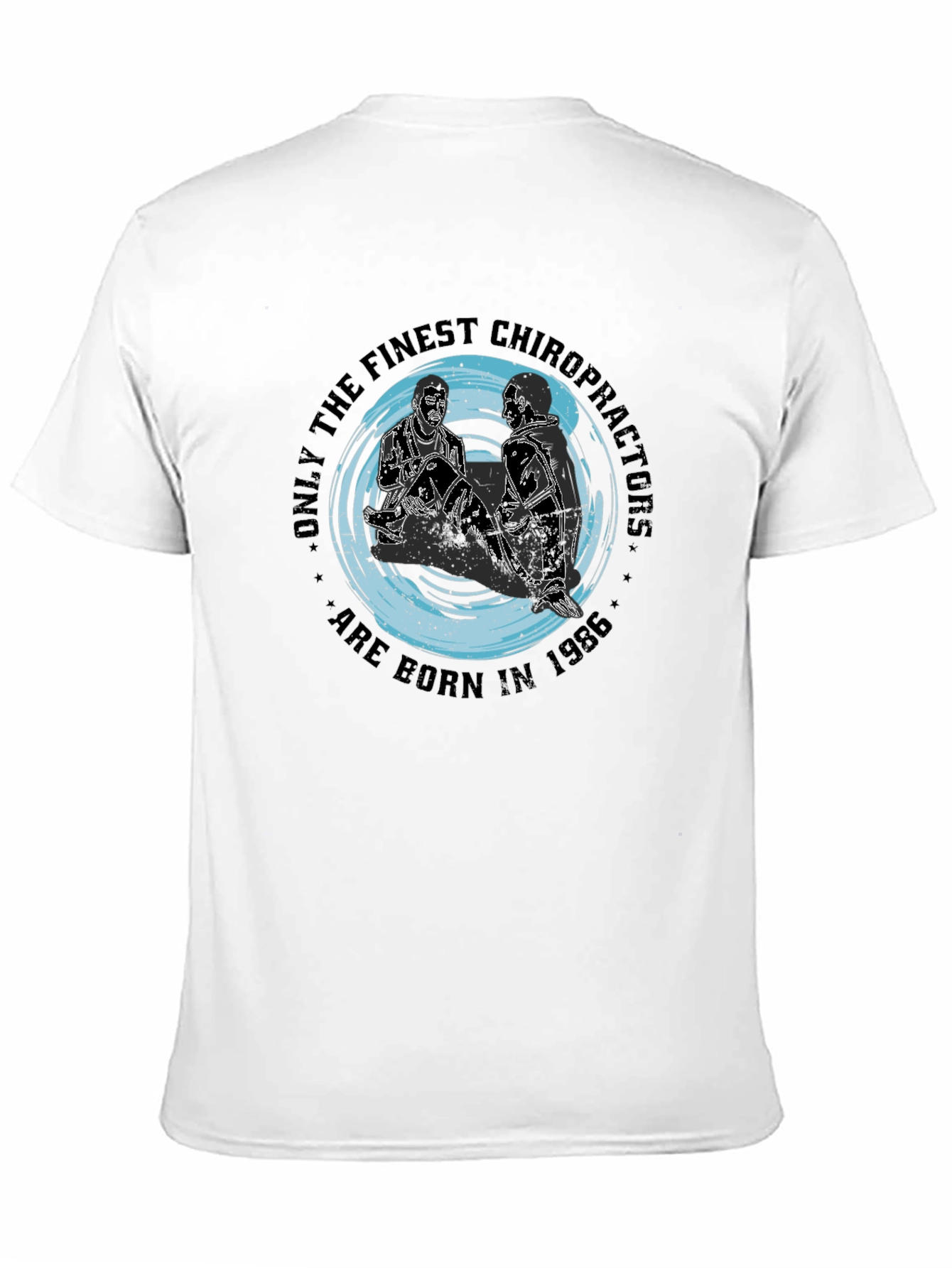Finest Chiropractors Born in 1986 Black T-Shirt