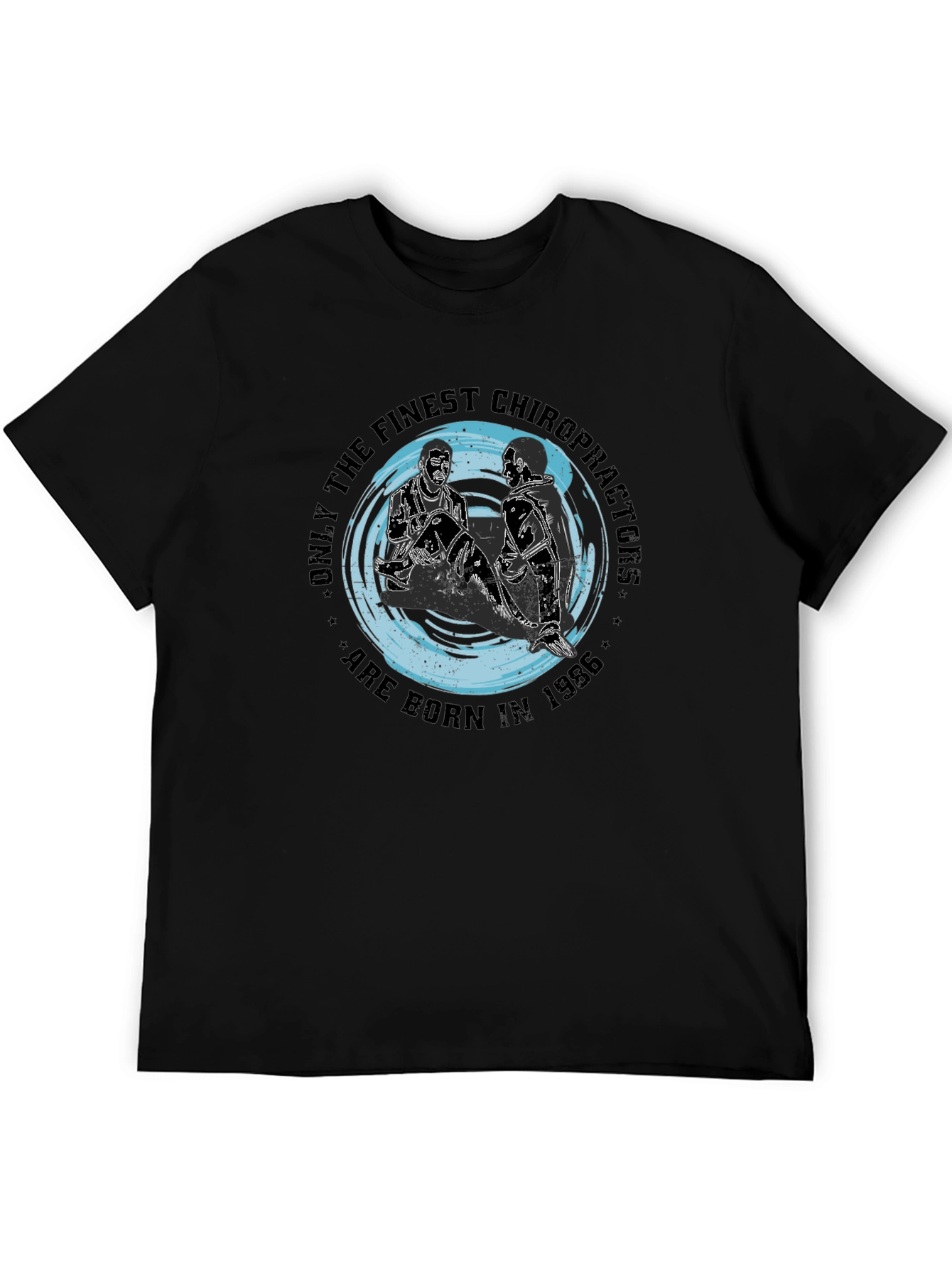 Finest Chiropractors Born in 1986 Black T-Shirt