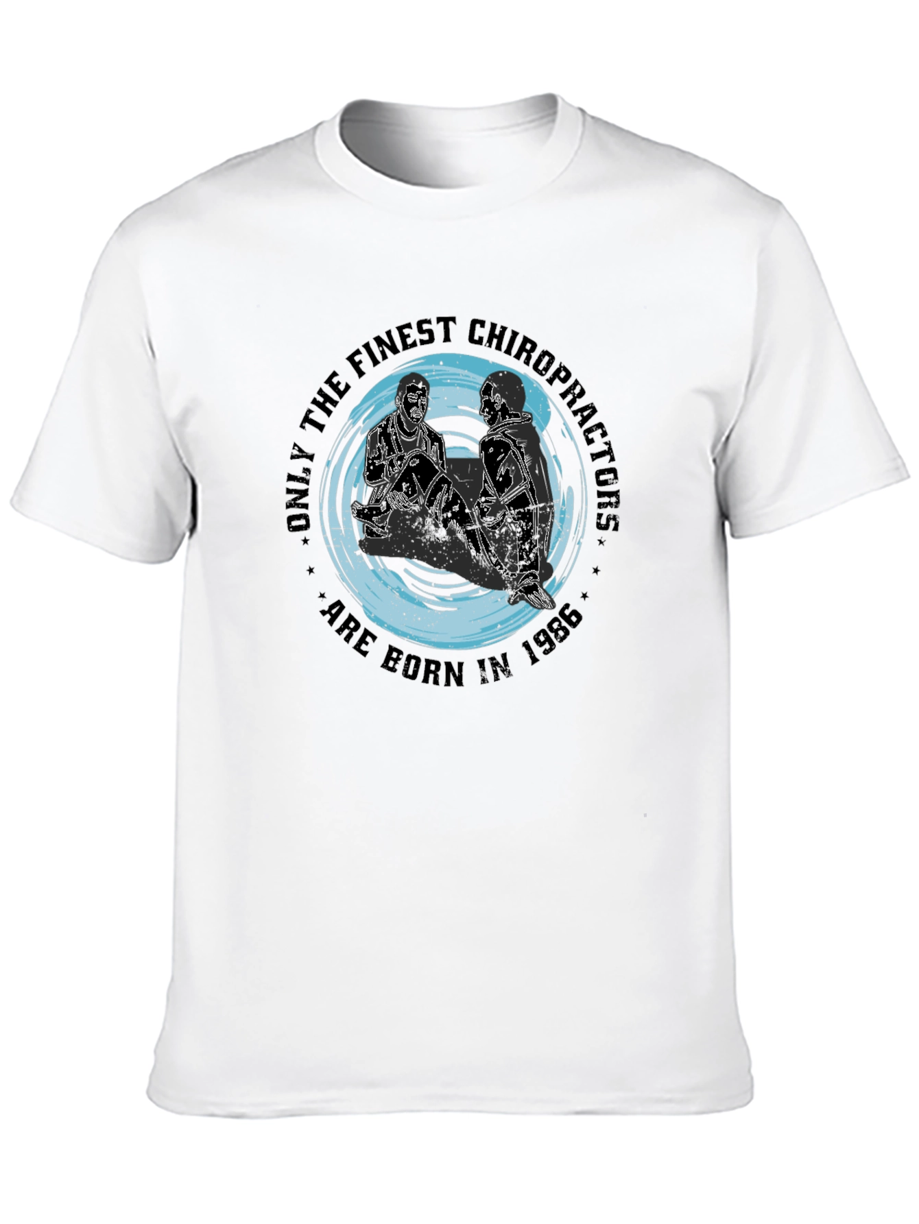 Finest Chiropractors Born in 1986 Black T-Shirt