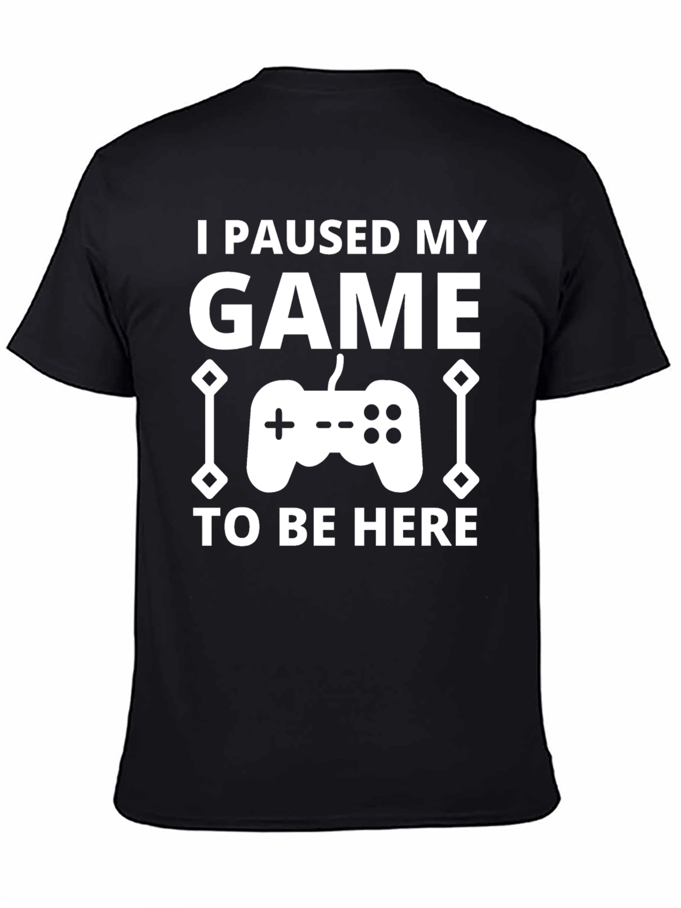 I Paused My Game T-Shirt