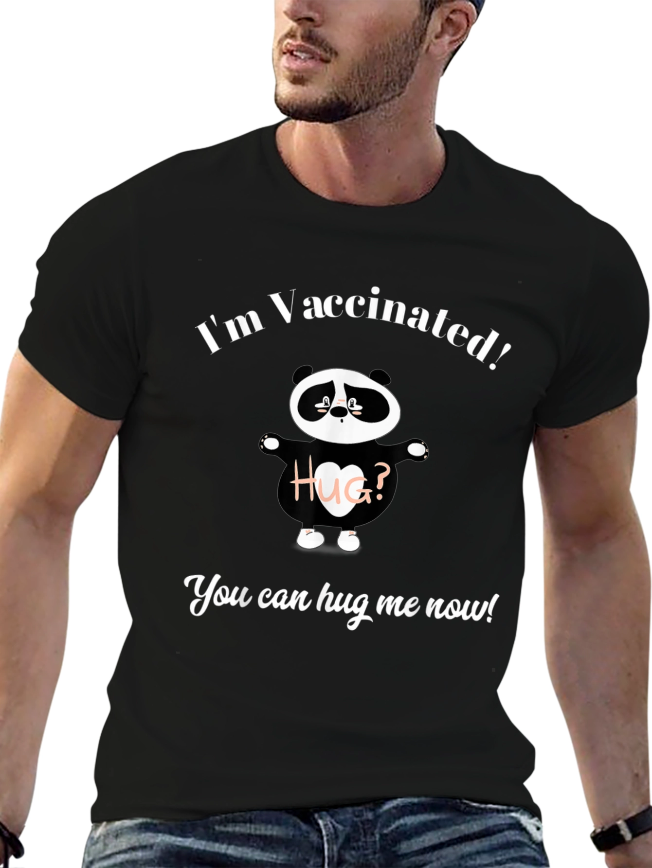 Vaccinated Hug Me Now Panda T-Shirt