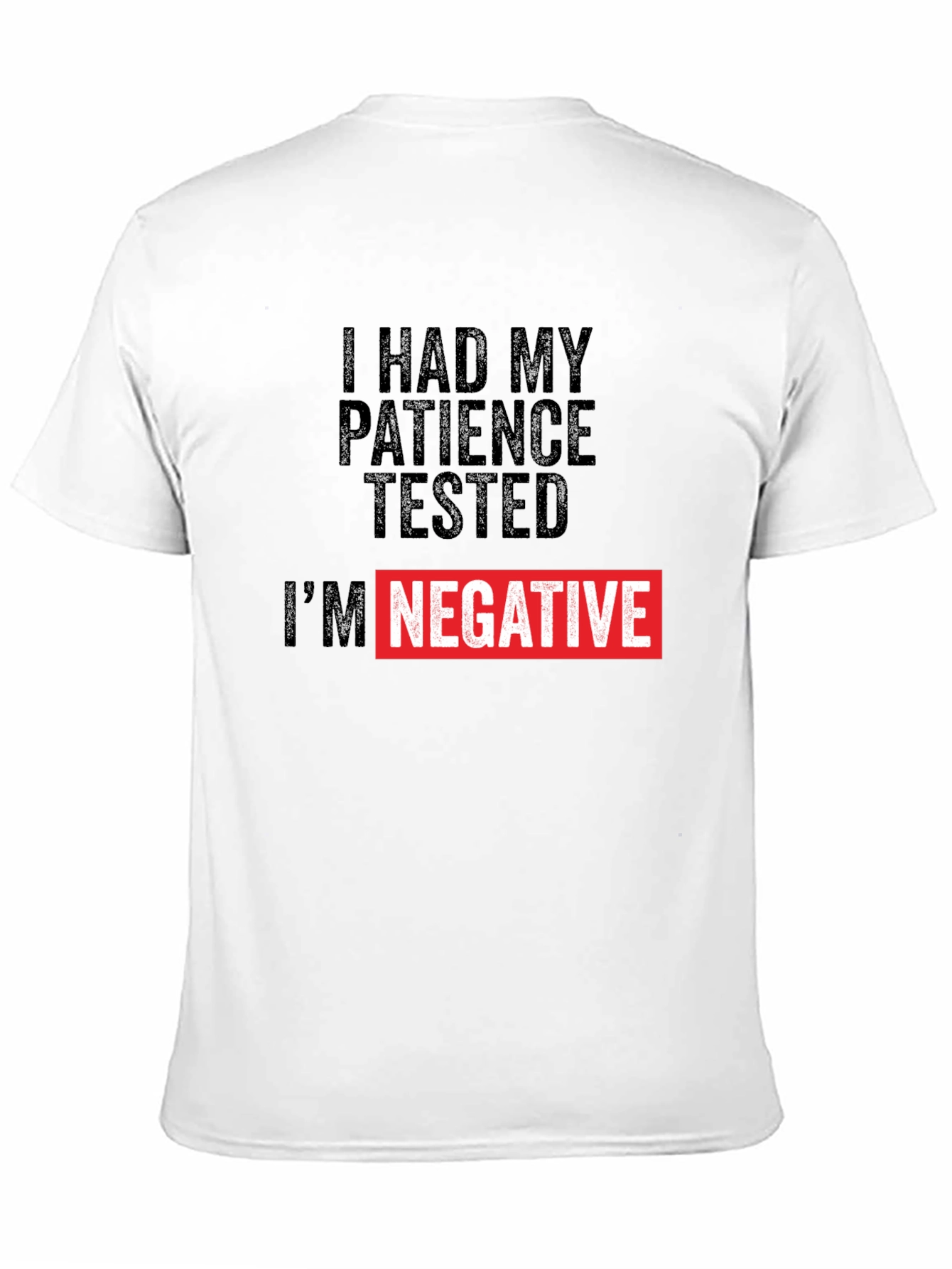 Patience Tested Im Negative T-Shirt