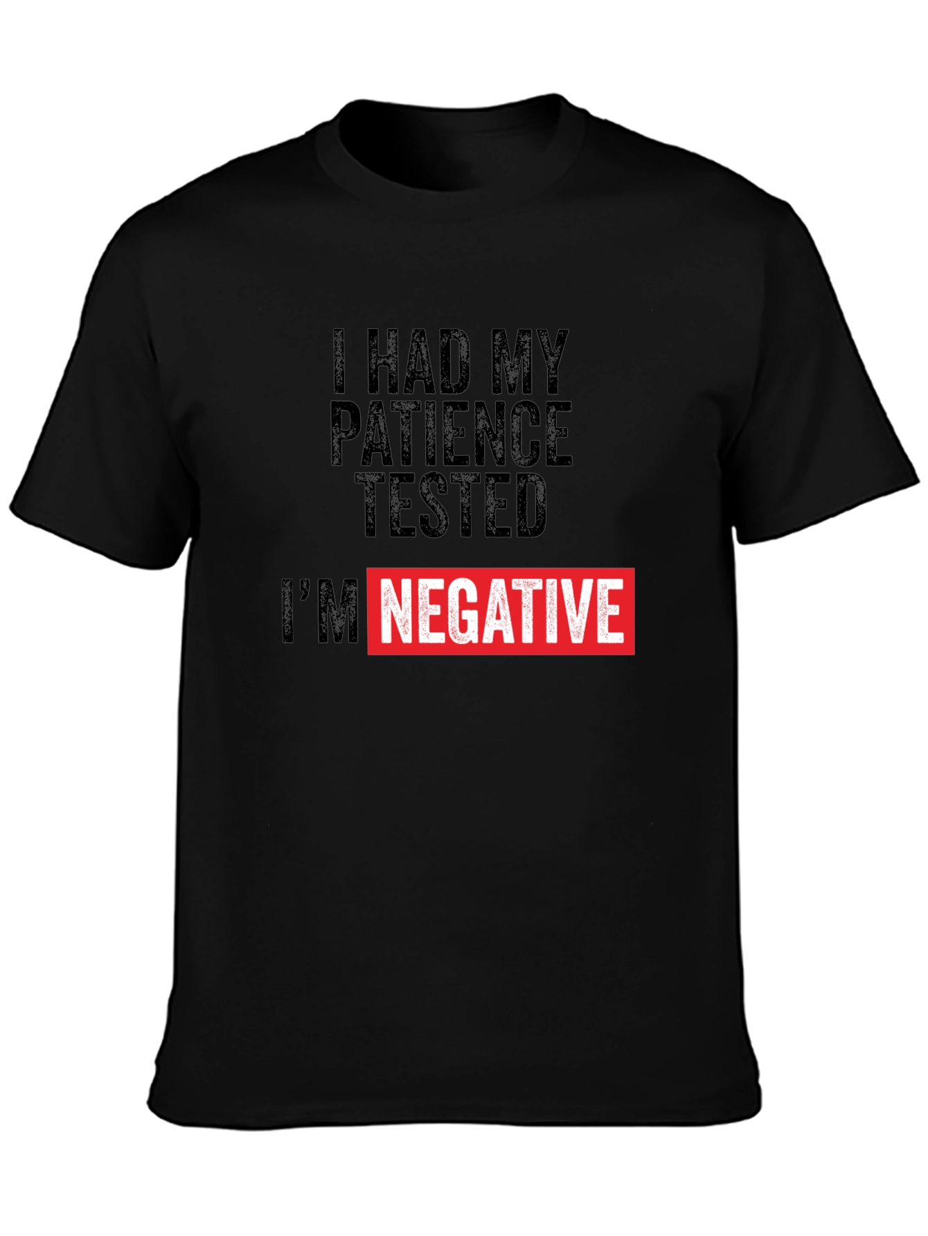 Patience Tested Im Negative T-Shirt