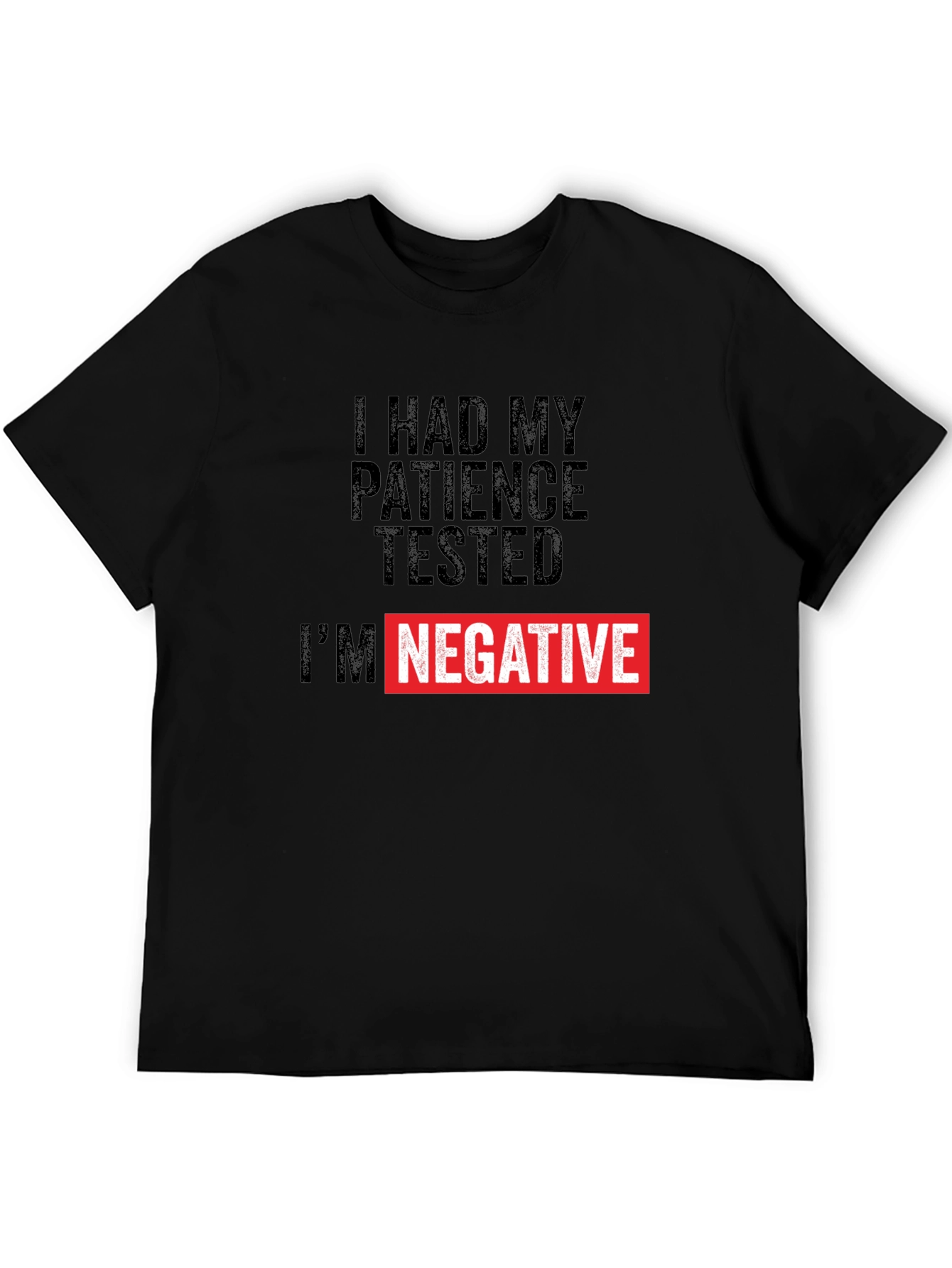 Patience Tested Im Negative T-Shirt