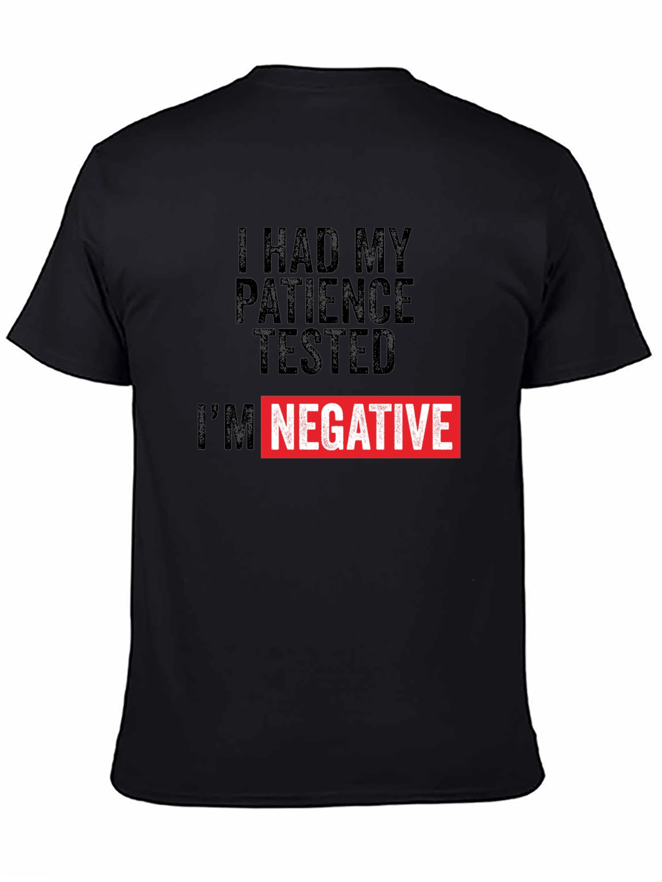 Patience Tested Im Negative T-Shirt