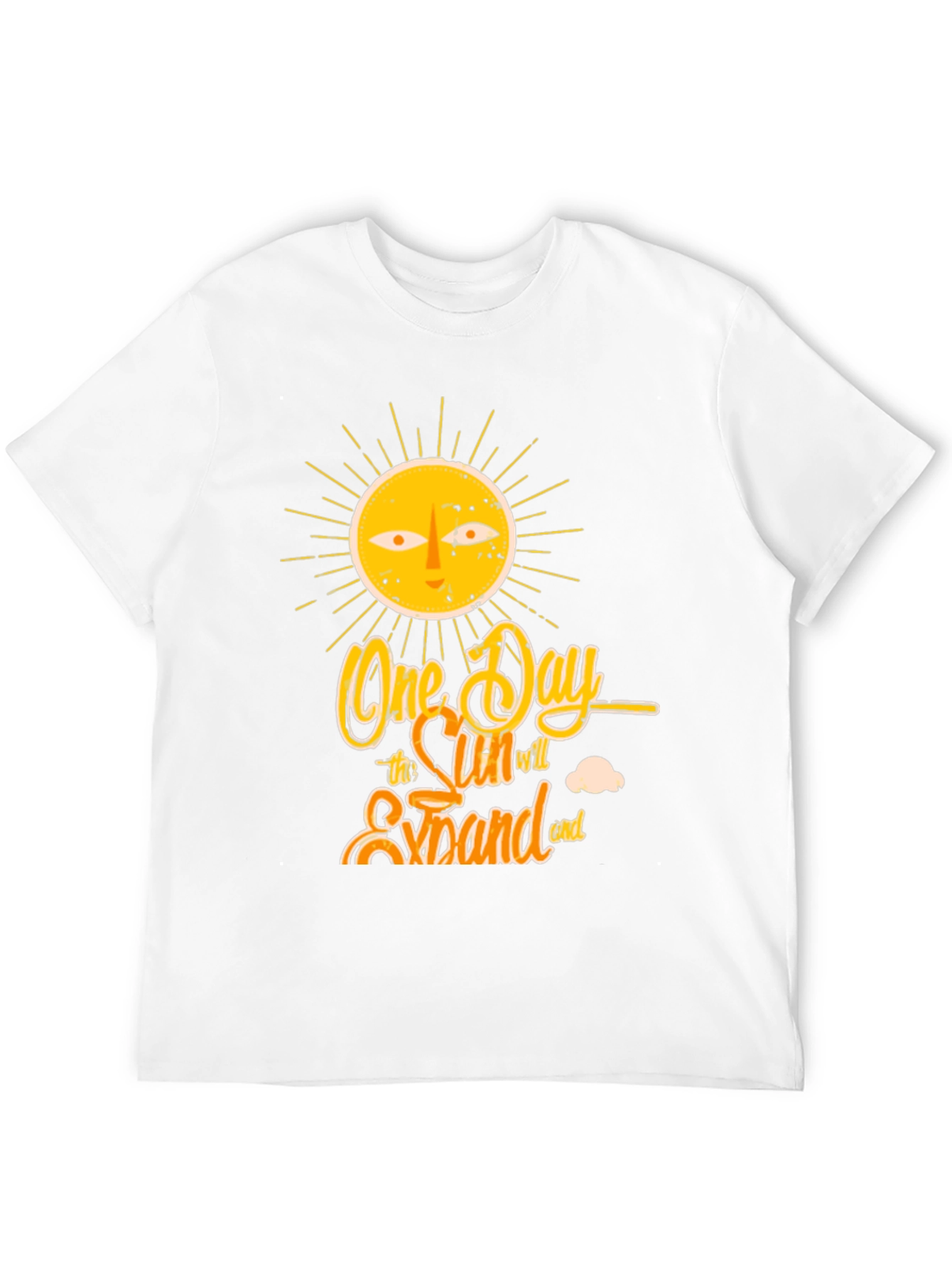 One Day the Sun Will Expand T-Shirt