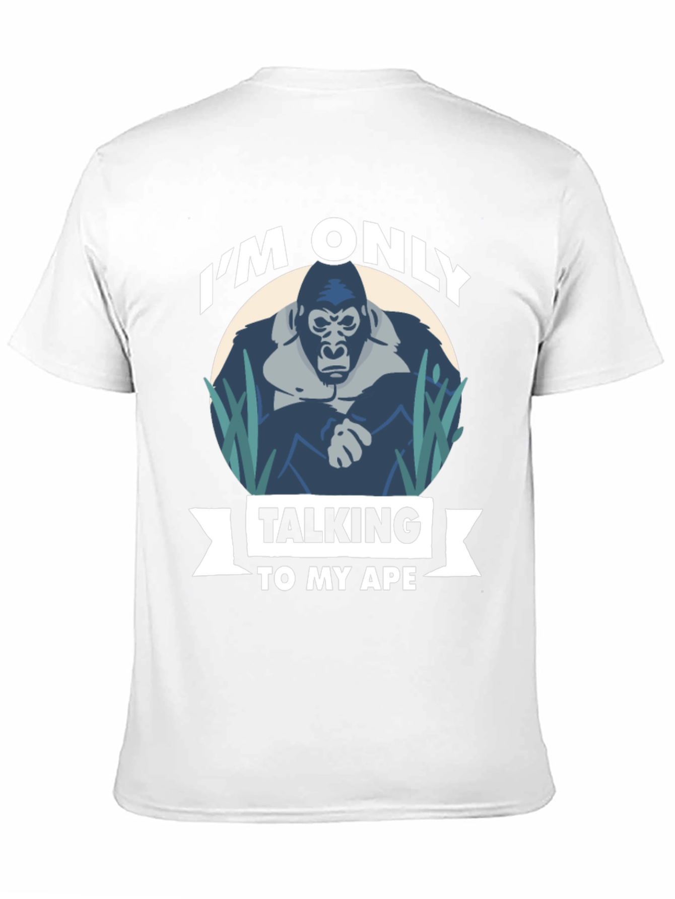 Im Only Talking To My Ape T-Shirt