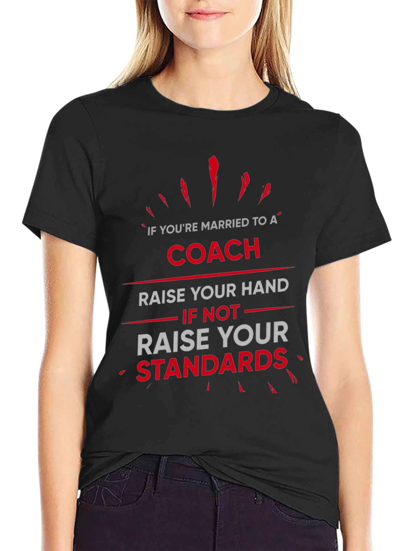 Coach Wife T-Shirt: Raise Your Standards Funny Graphic Tee