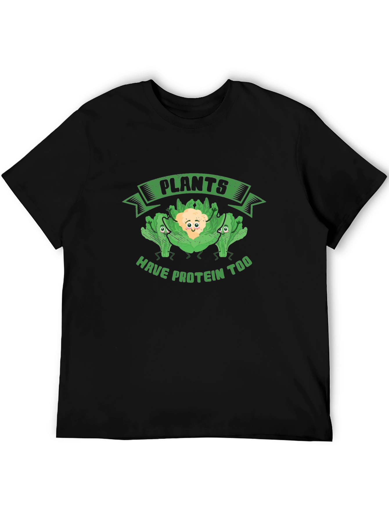Plants Have Protein Too Graphic Tee
