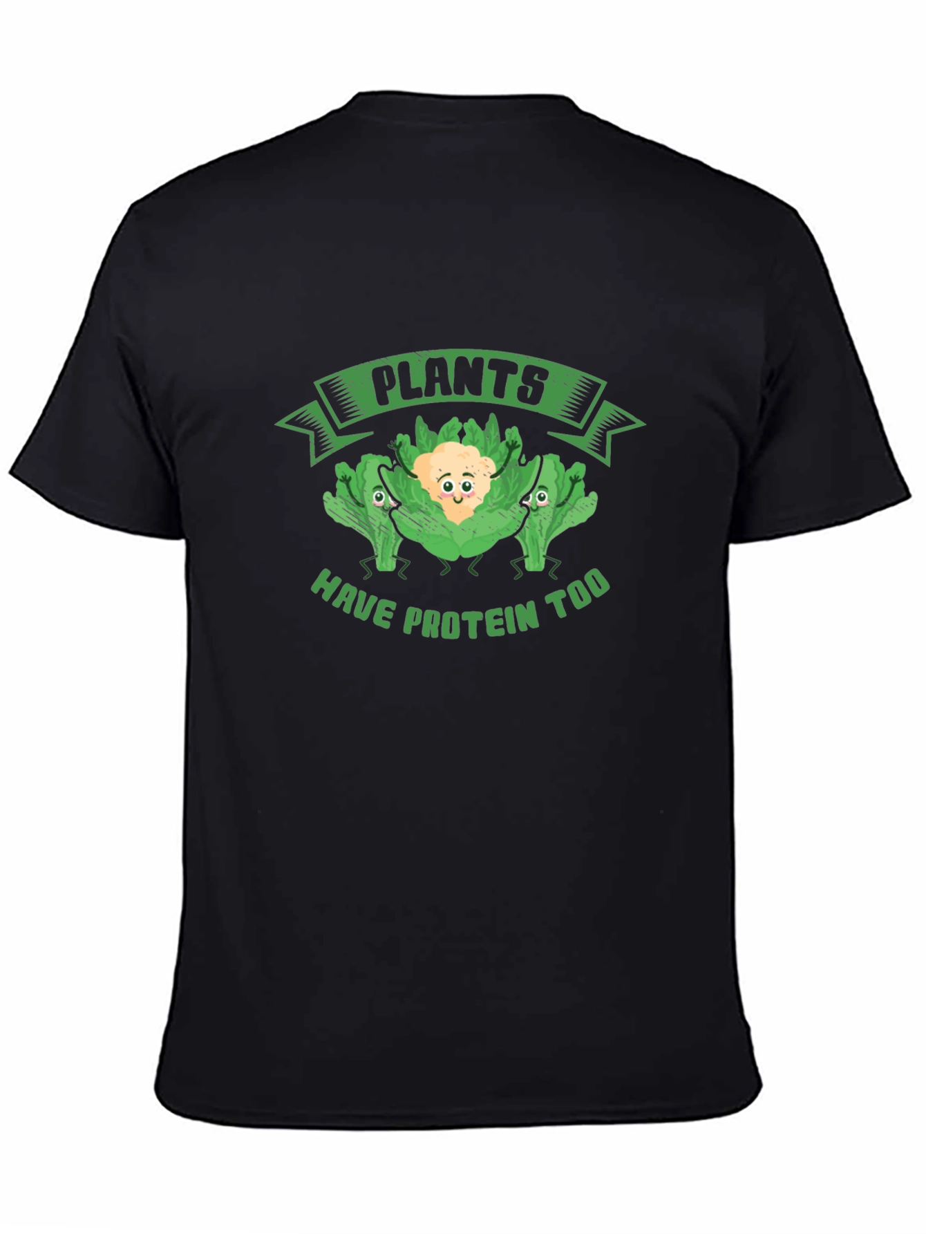 Plants Have Protein Too Graphic Tee