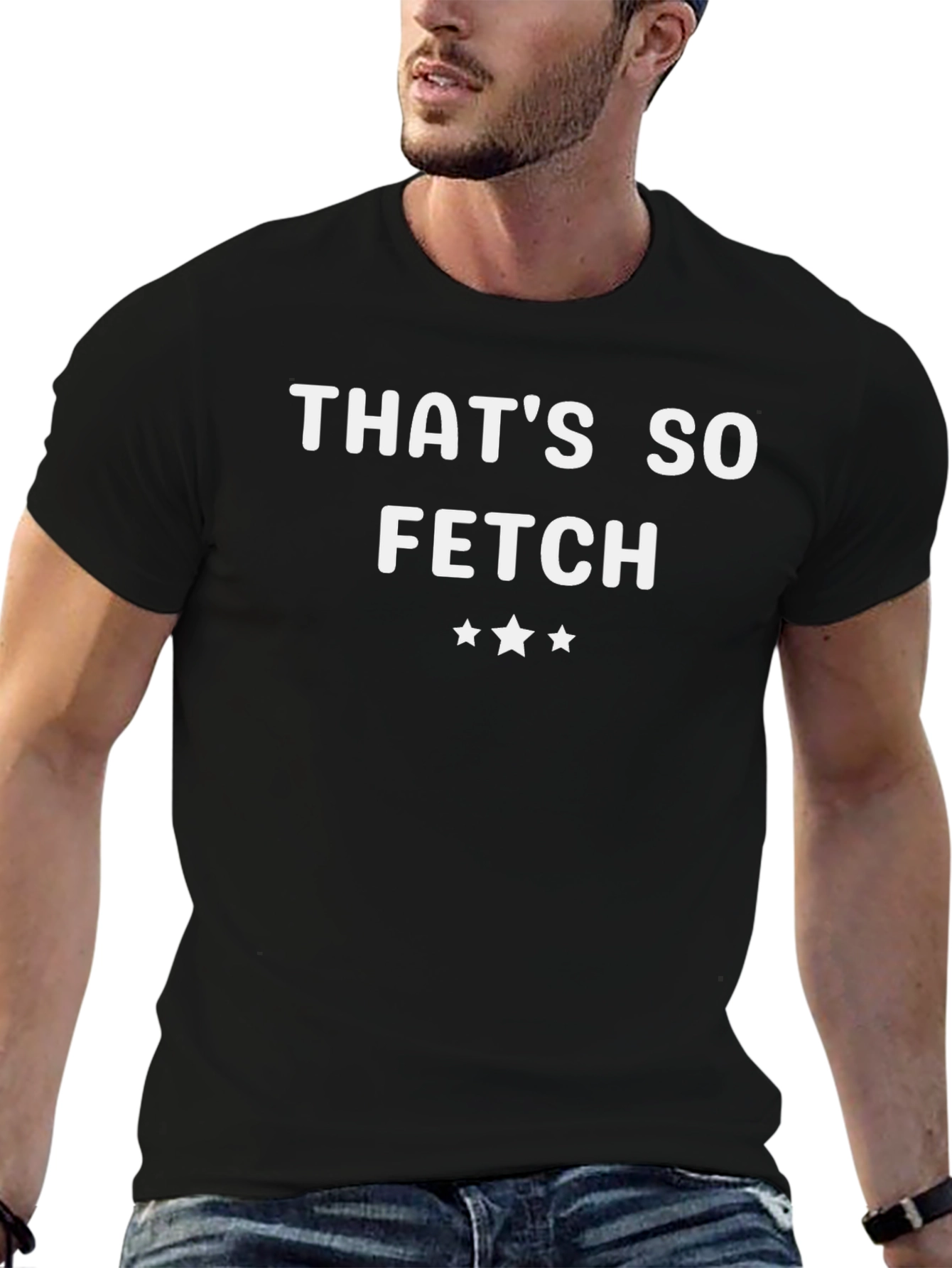 Thats So Fetch T-Shirt | Trendy Graphic Tee