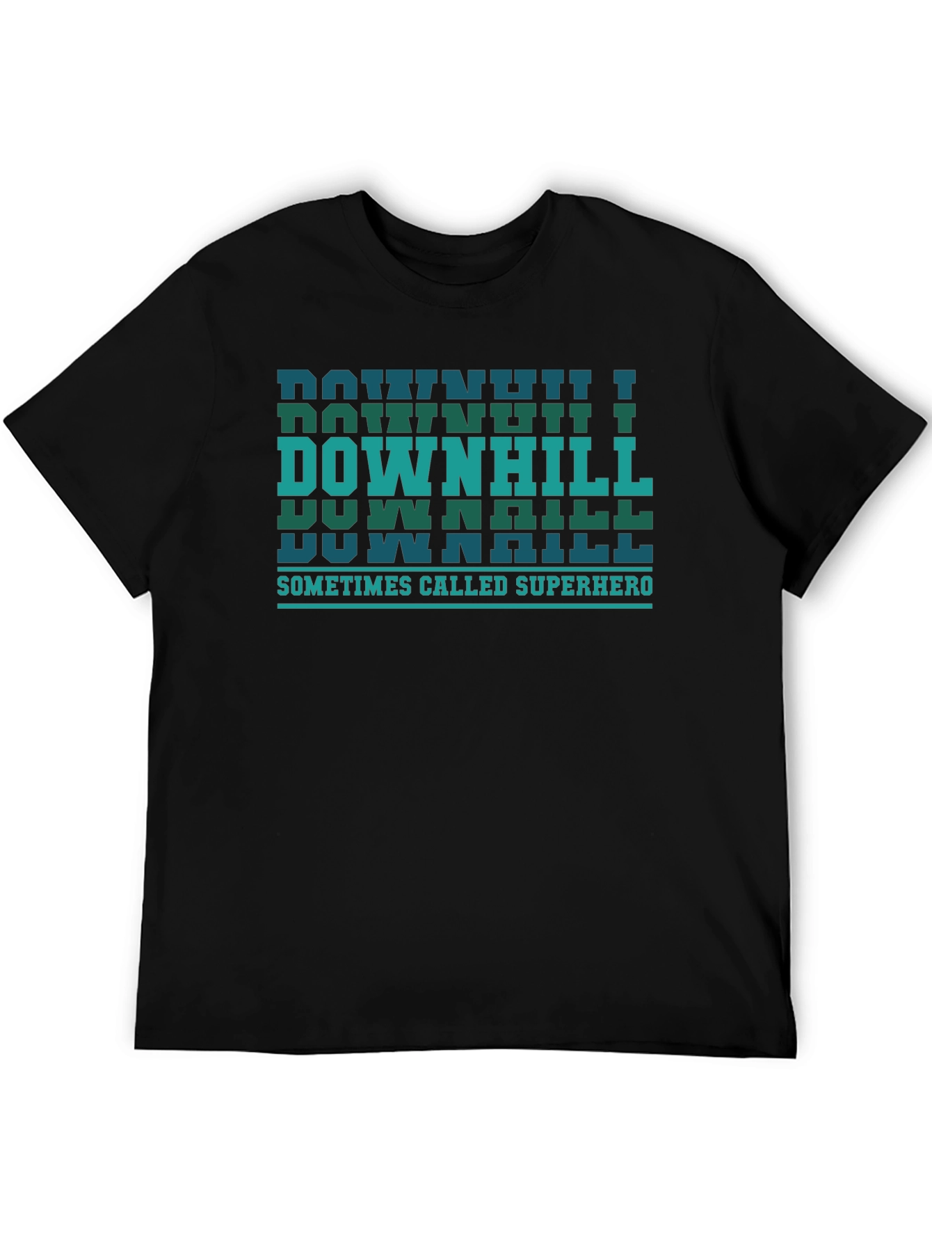 Downhill Sometimes Called Superhero T-Shirt