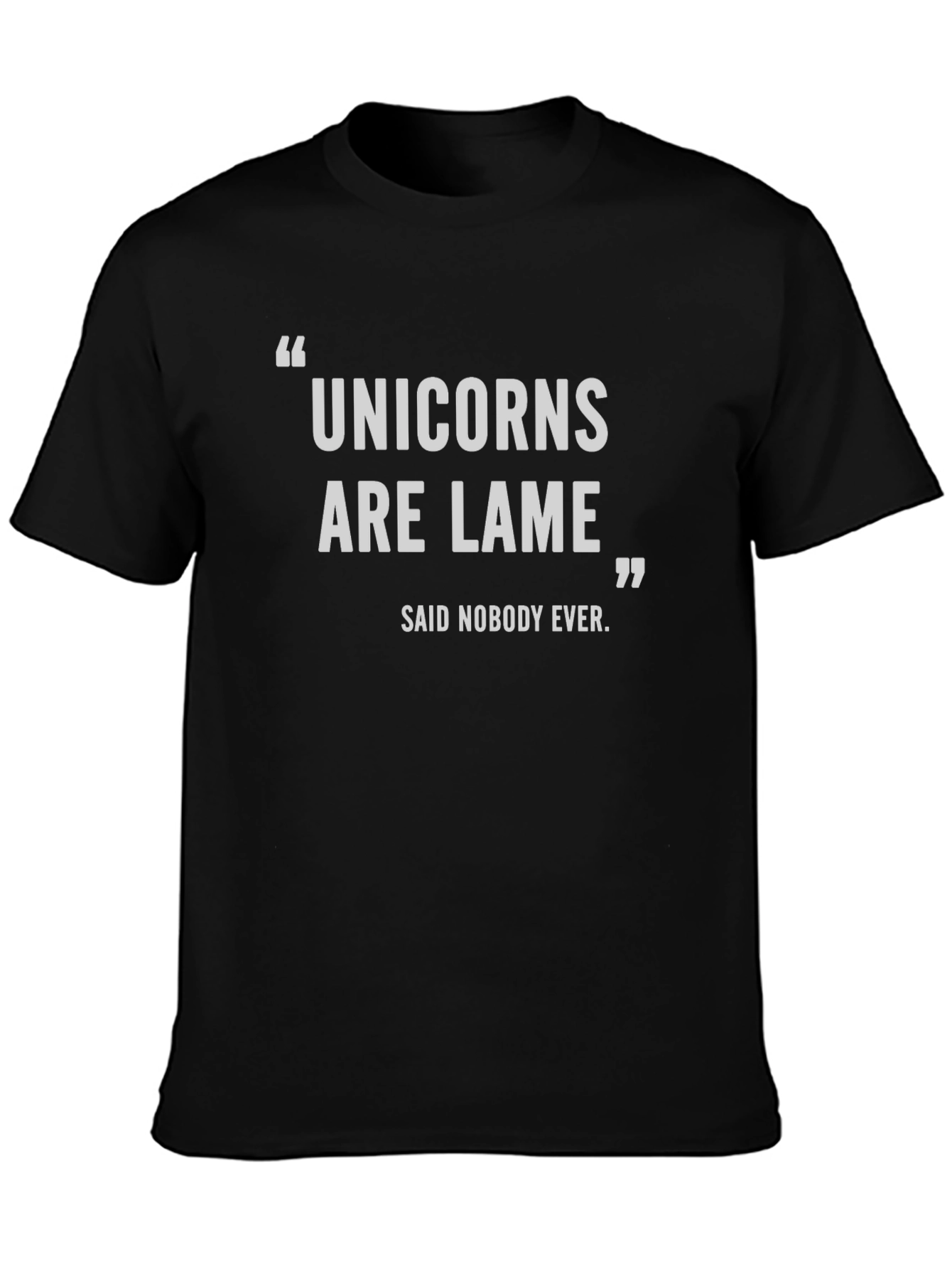 Unicorns Are Lame T-Shirt