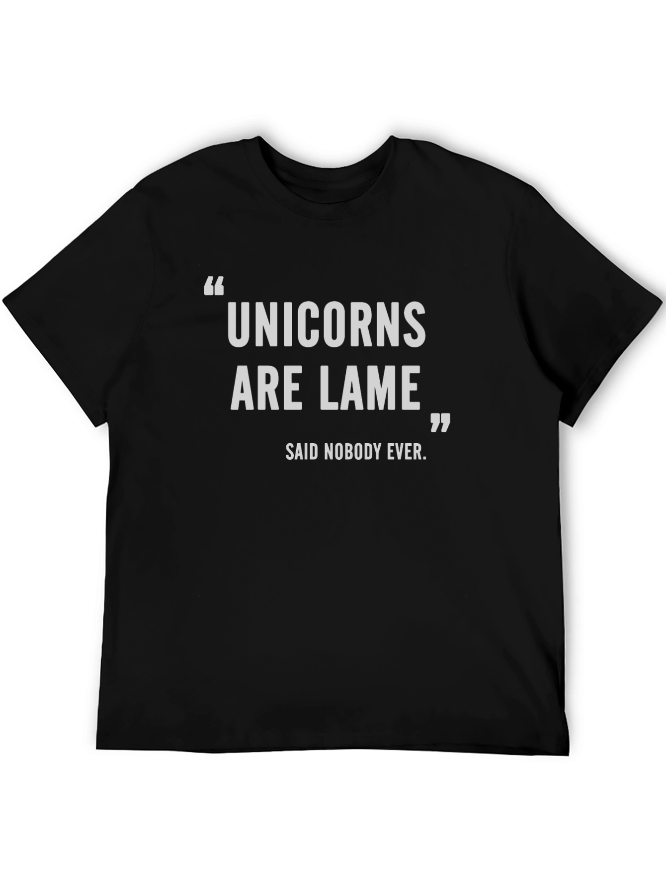 Unicorns Are Lame T-Shirt