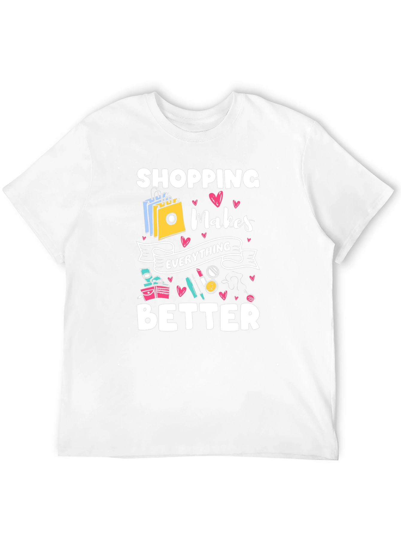 Shopping Makes Everything Better Black T-Shirt