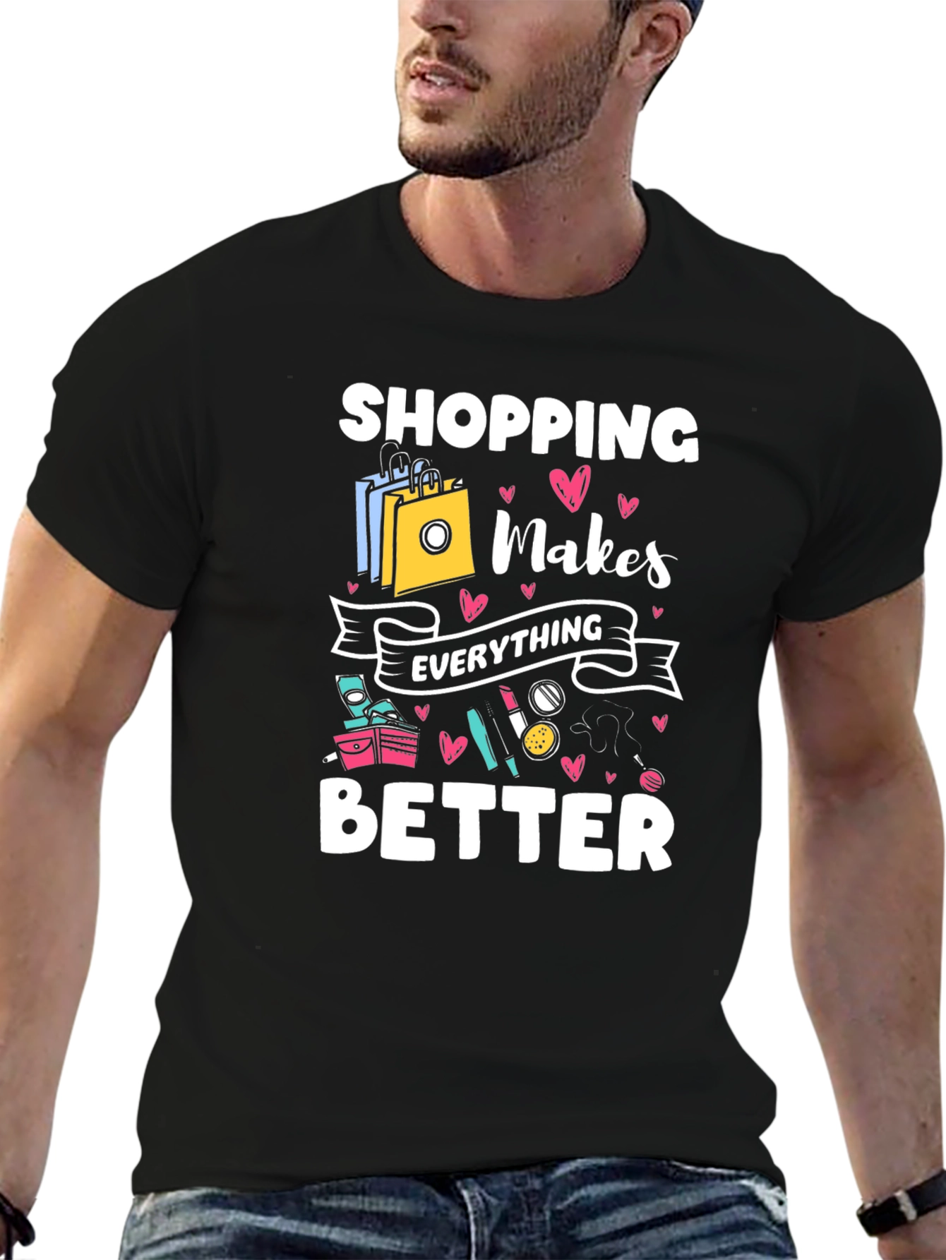 Shopping Makes Everything Better Black T-Shirt