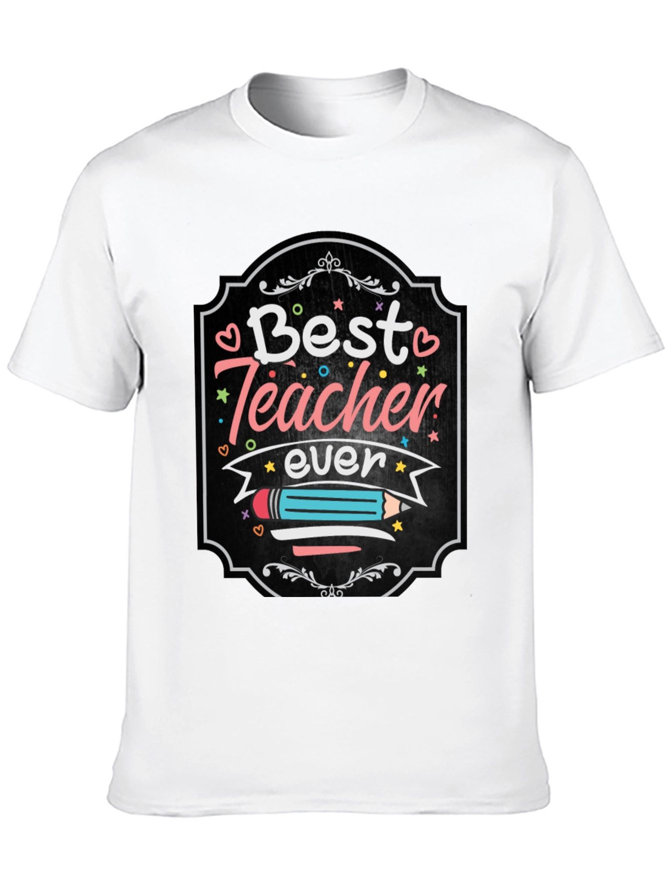 Best Teacher Ever Graphic Tee - Teacher Appreciation Gift