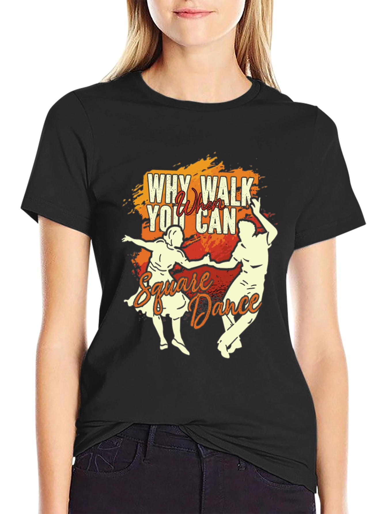 Why Walk When You Can Square Dance T-Shirt