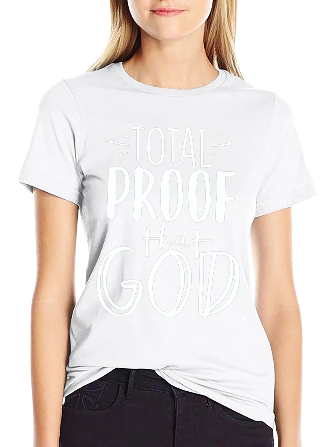 Total Proof That God Graphic T-Shirt