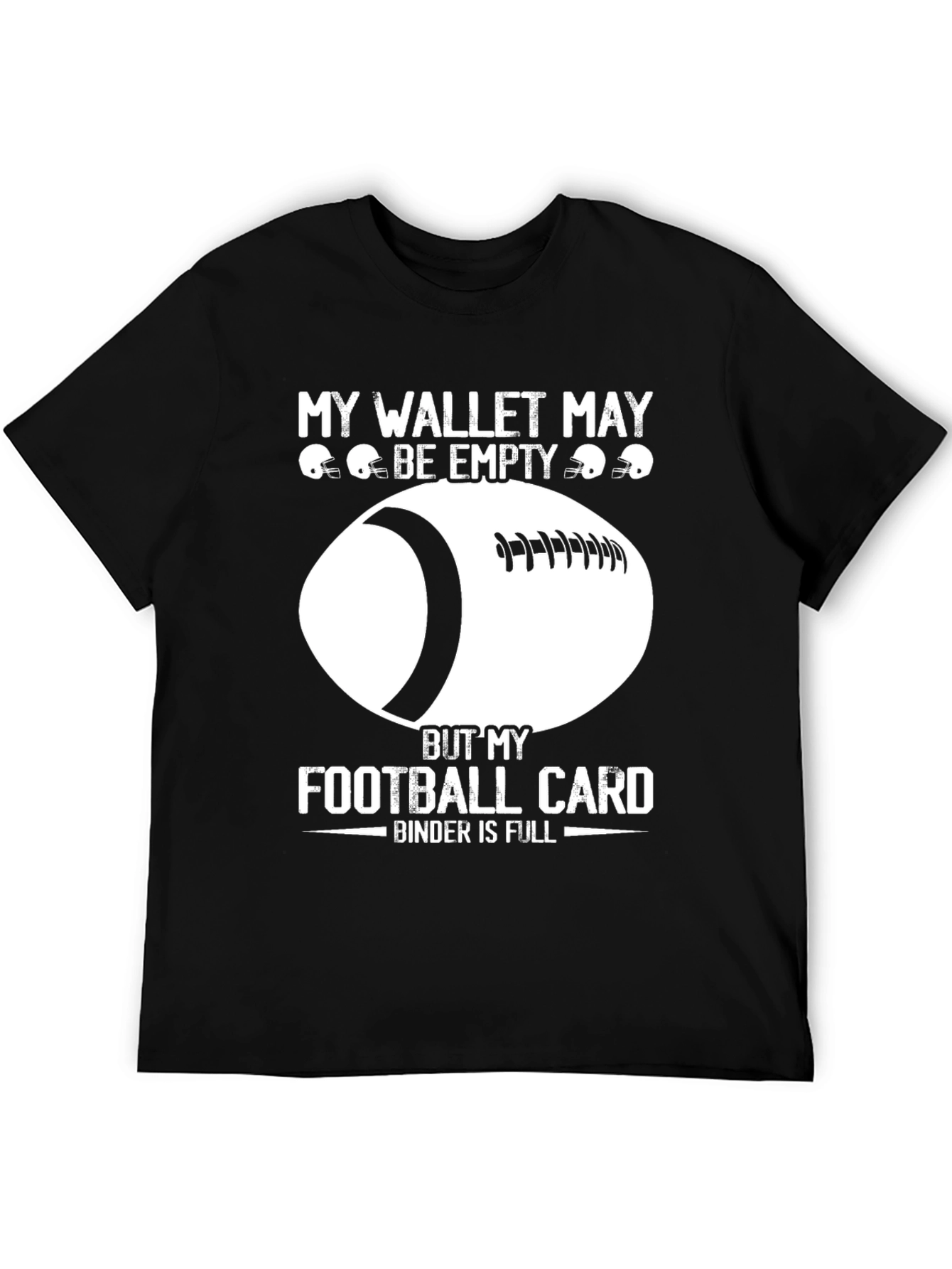 My Wallet May Be Empty Football T-Shirt