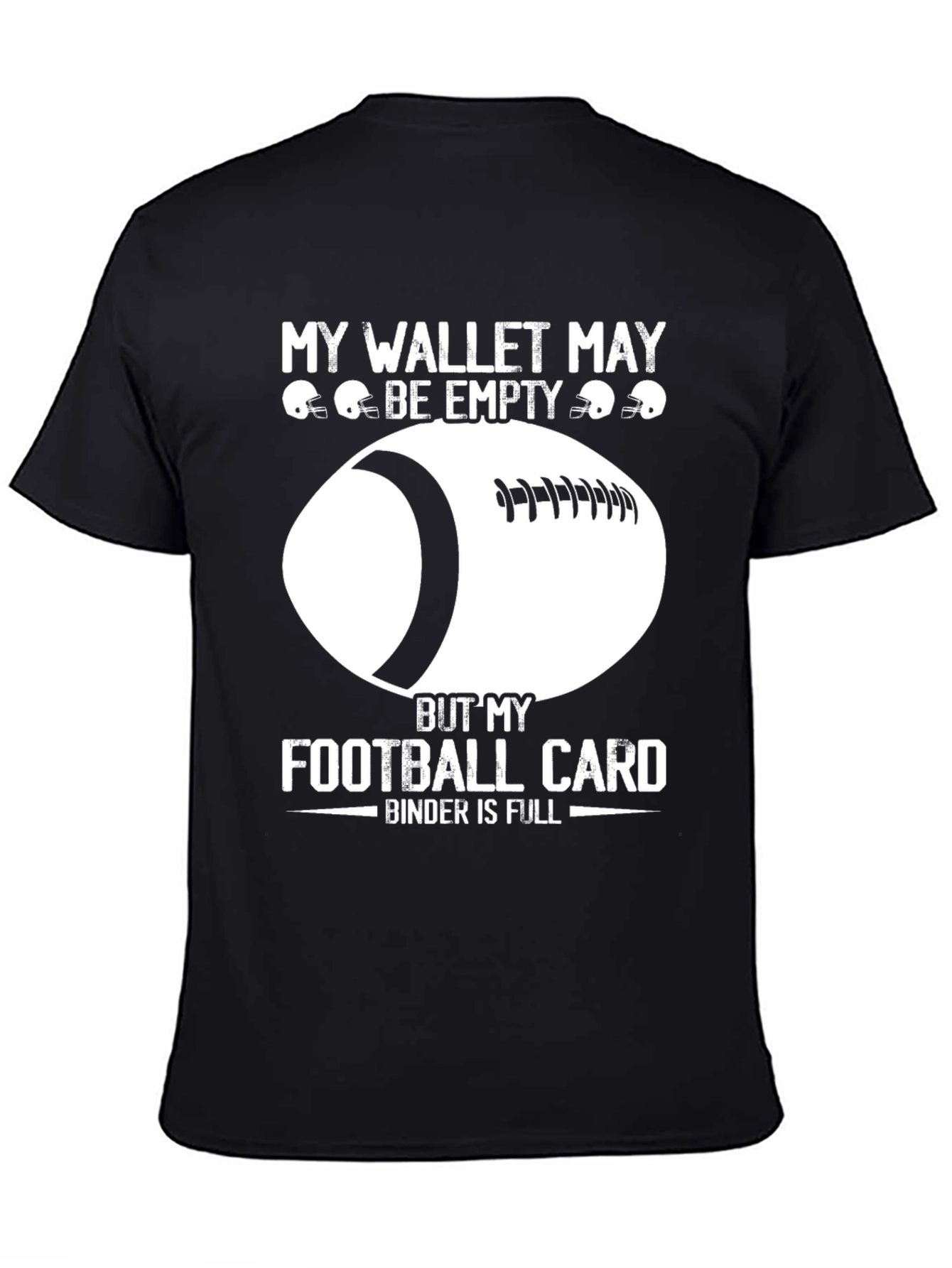 My Wallet May Be Empty Football T-Shirt