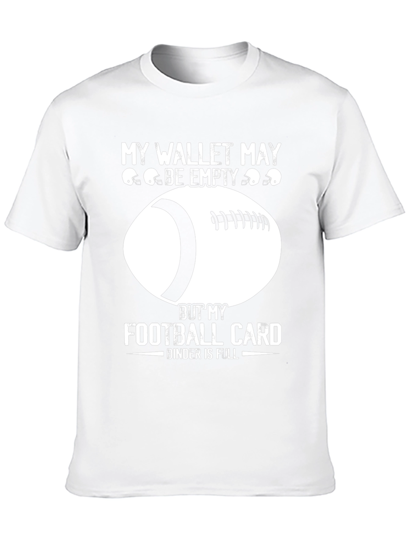 My Wallet May Be Empty Football T-Shirt