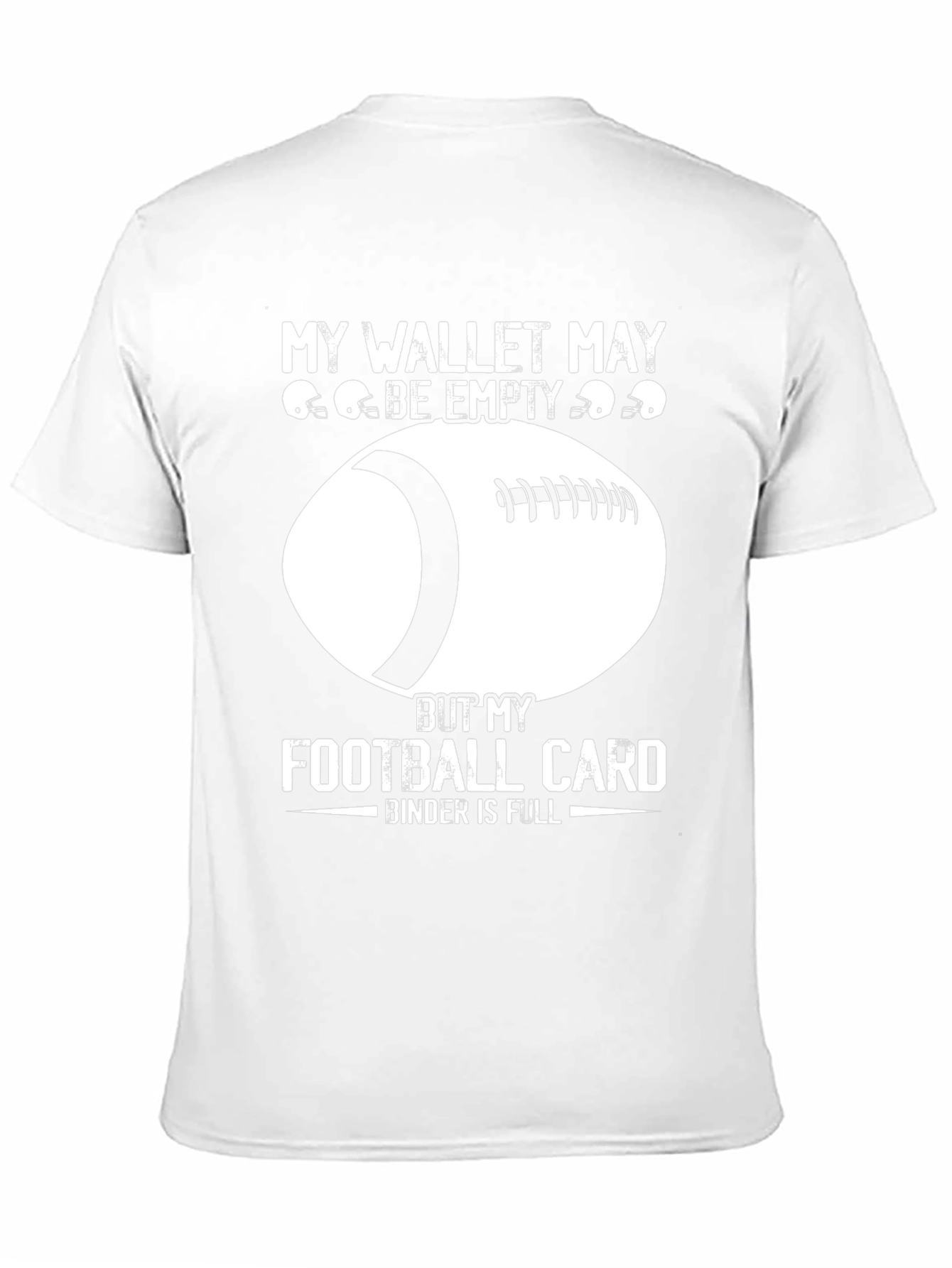 My Wallet May Be Empty Football T-Shirt