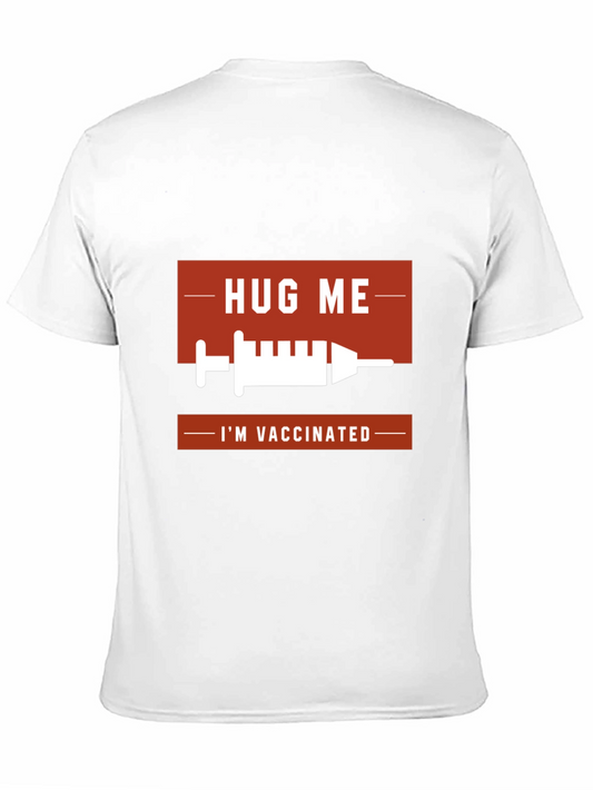 Hug Me Im Vaccinated T-Shirt