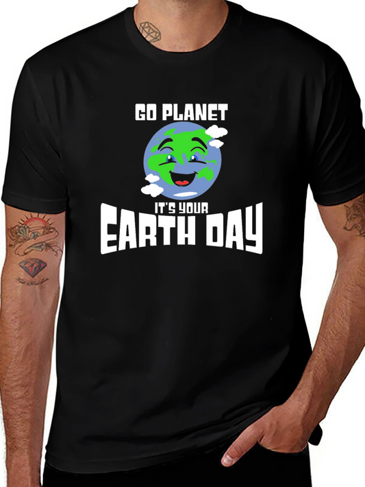Go Planet Its Your Earth Day T-Shirt