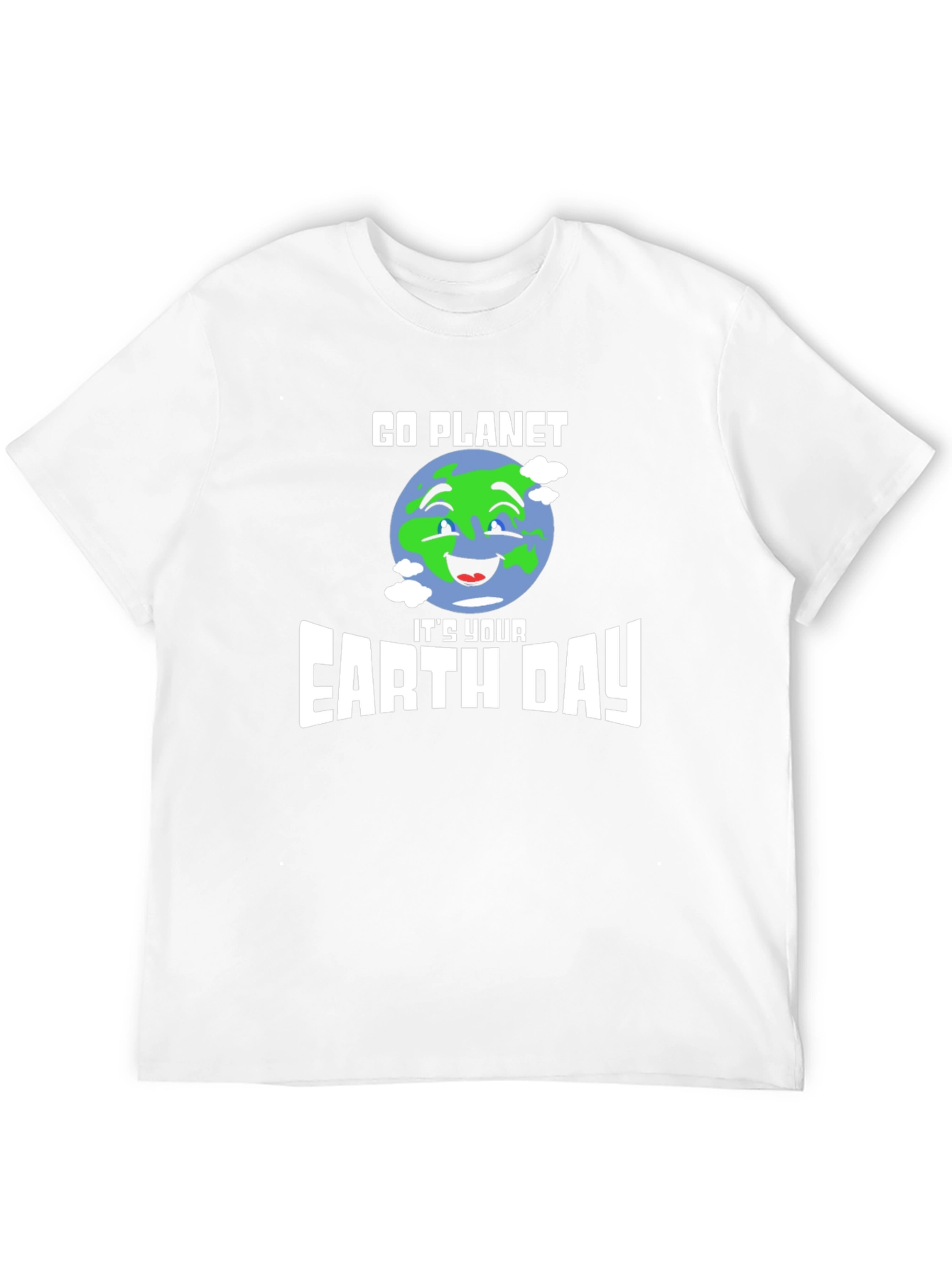 Go Planet Its Your Earth Day T-Shirt