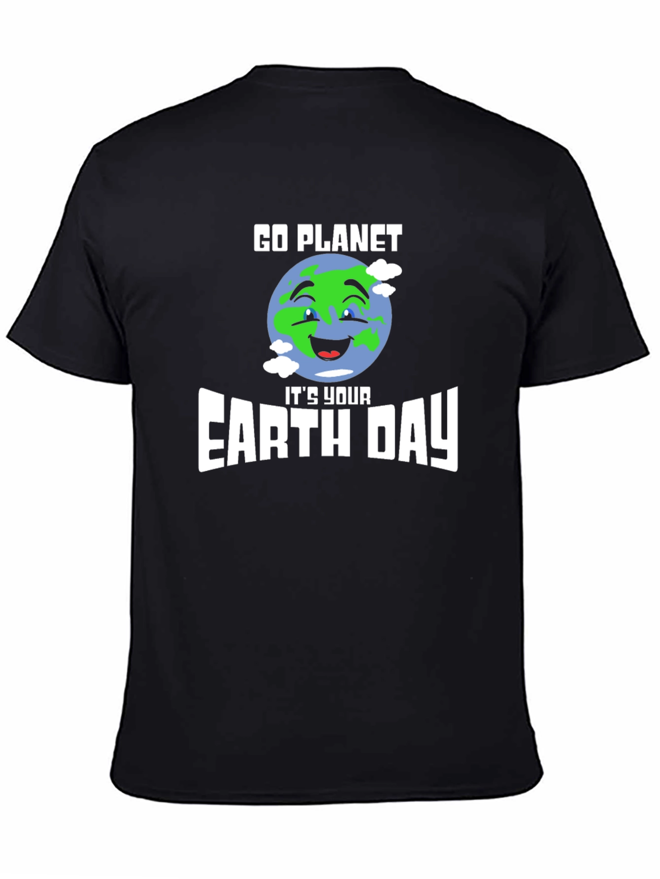 Go Planet Its Your Earth Day T-Shirt